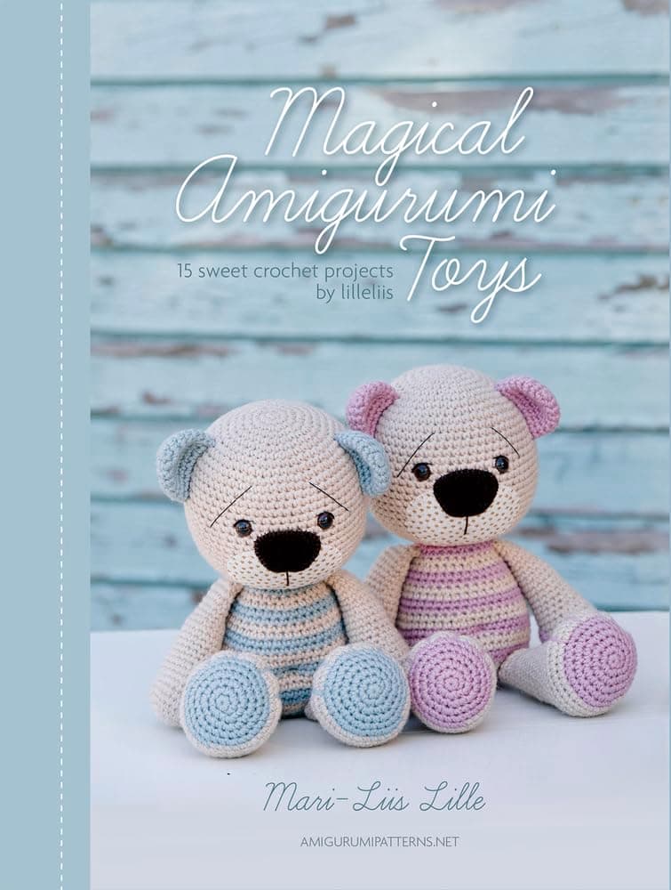 Magical Amigurumi Toys: 15 sweet crochet projects (Lilleliis)