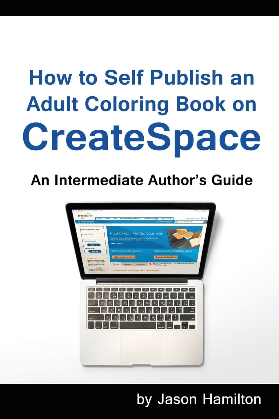 How to Self Publish an Adult Coloring Book on CreateSpace: An Intermediate Author's Guide