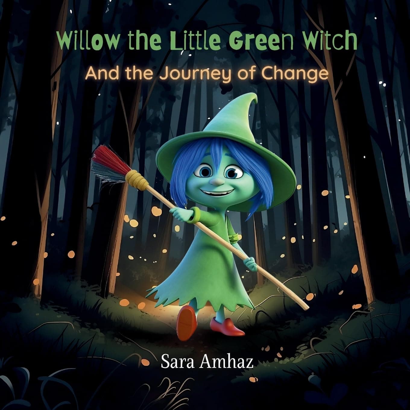 Willow the Little Green Witch: And the Journey of Change