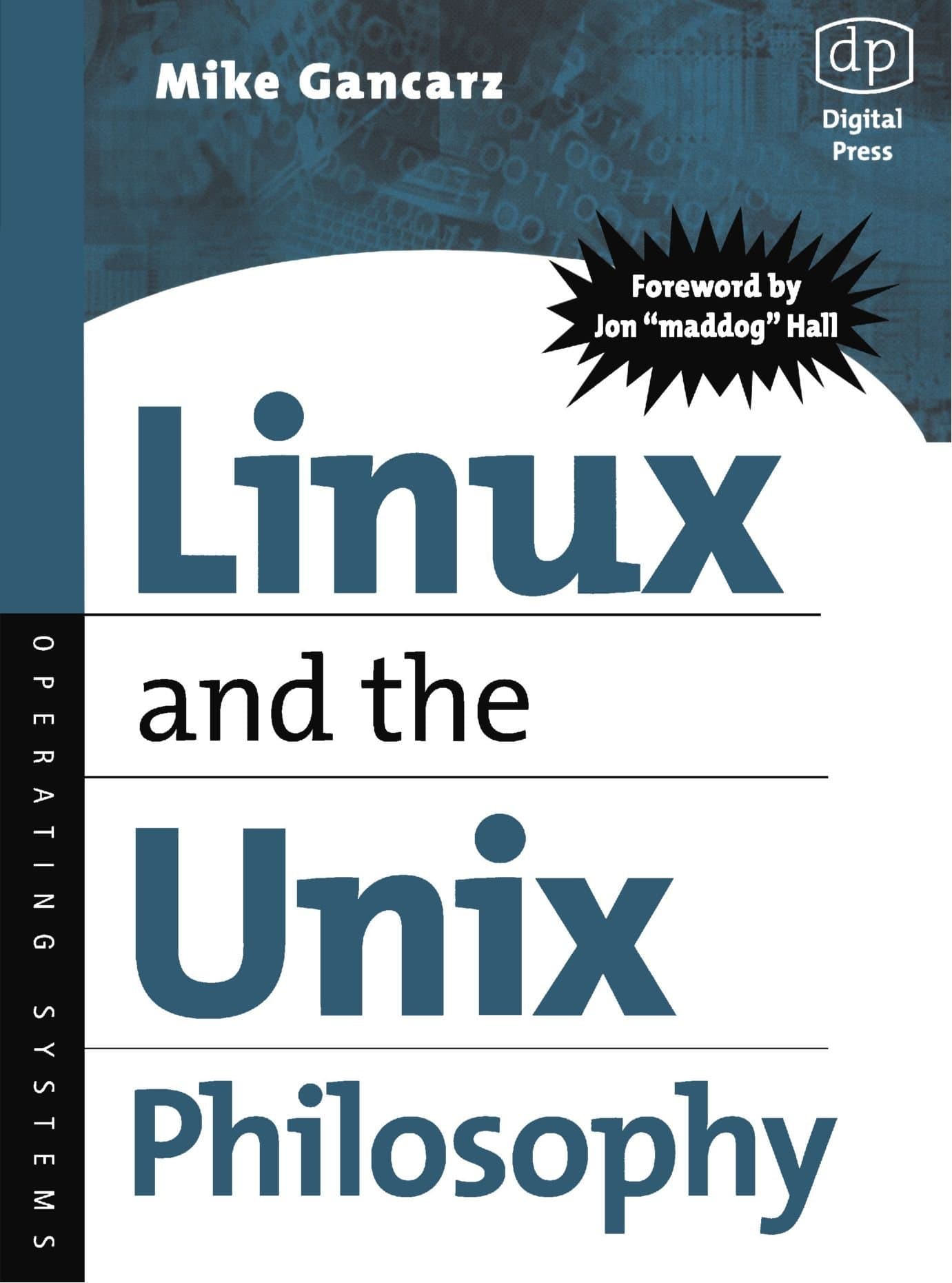 Linux and the Unix Philosophy: Operating Systems Paperback – 22 July 2003