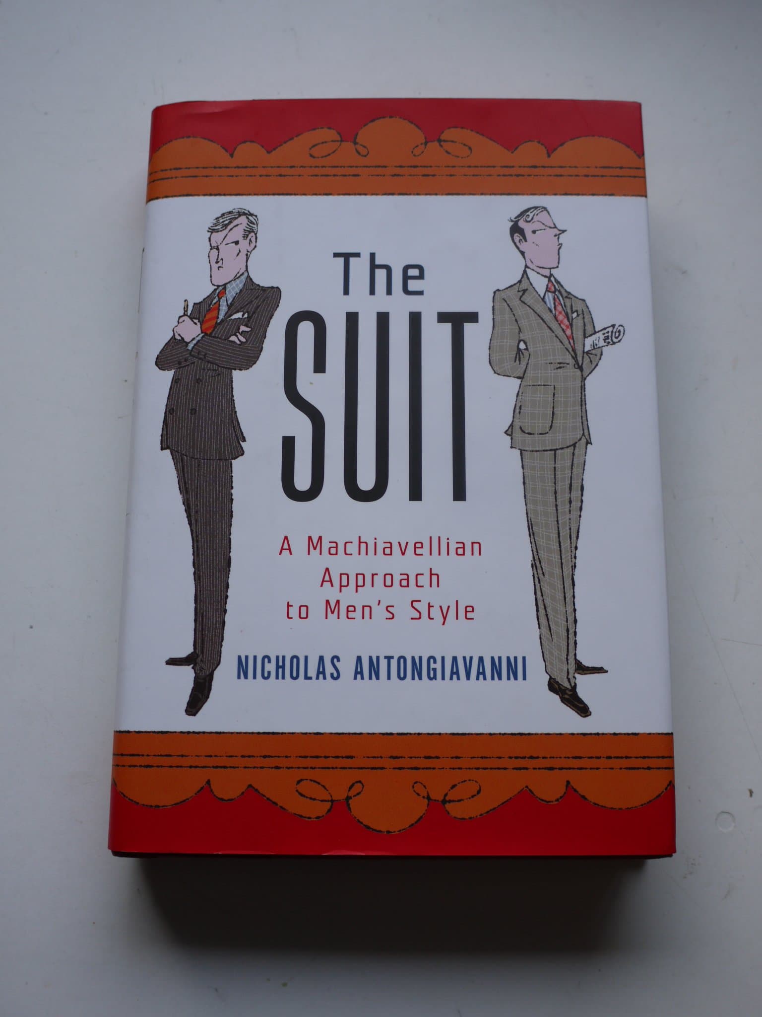 The Suit: A Machiavellian Approach to Men's Style Hardcover – May 23, 2006