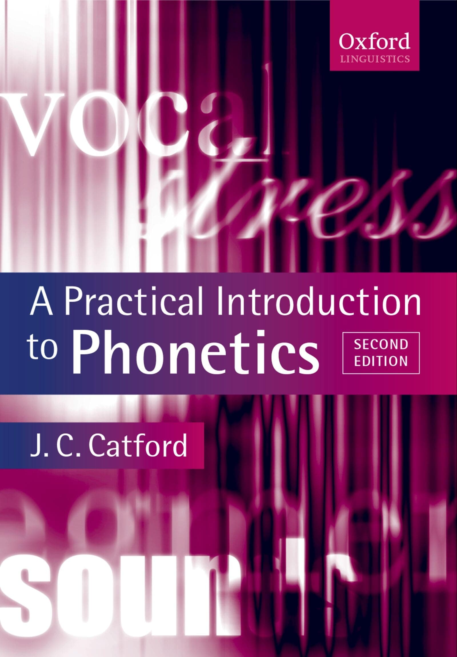 CATFORD:PRACTICAL INTRODUCTION TO PHONETICS 2E OTL PAPER (Oxford Textbooks in Linguistics)