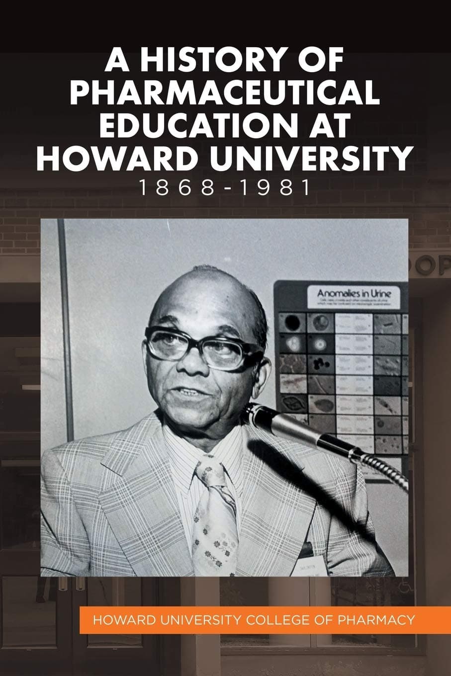 A History of Pharmaceutical Education at Howard University 1868-1981 Paperback – Import, 29 March 2019