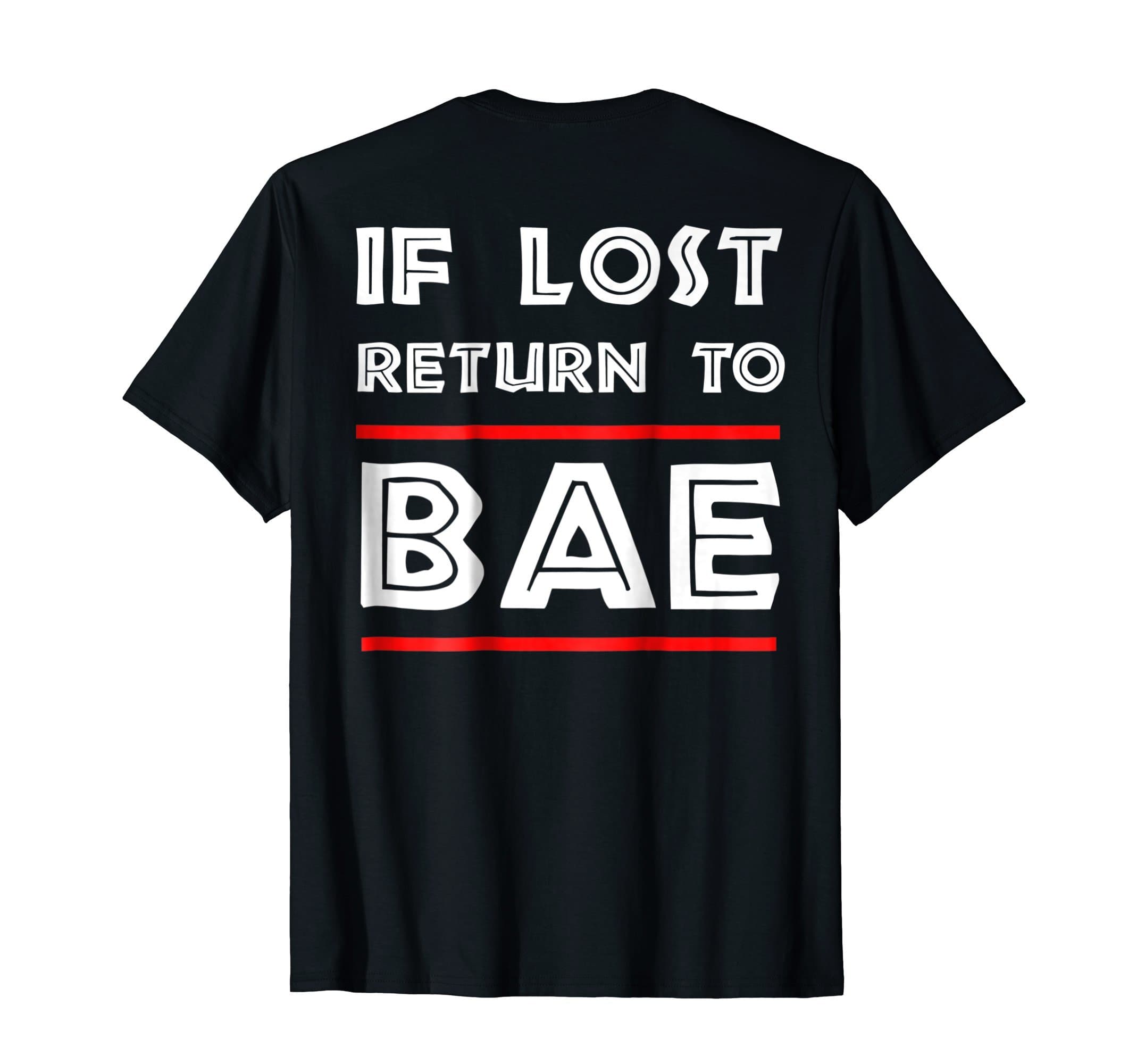 If Lost Return To Bae CouplesIf Lost Return To Bae - I Am Bae Funny Couples T-Shirt