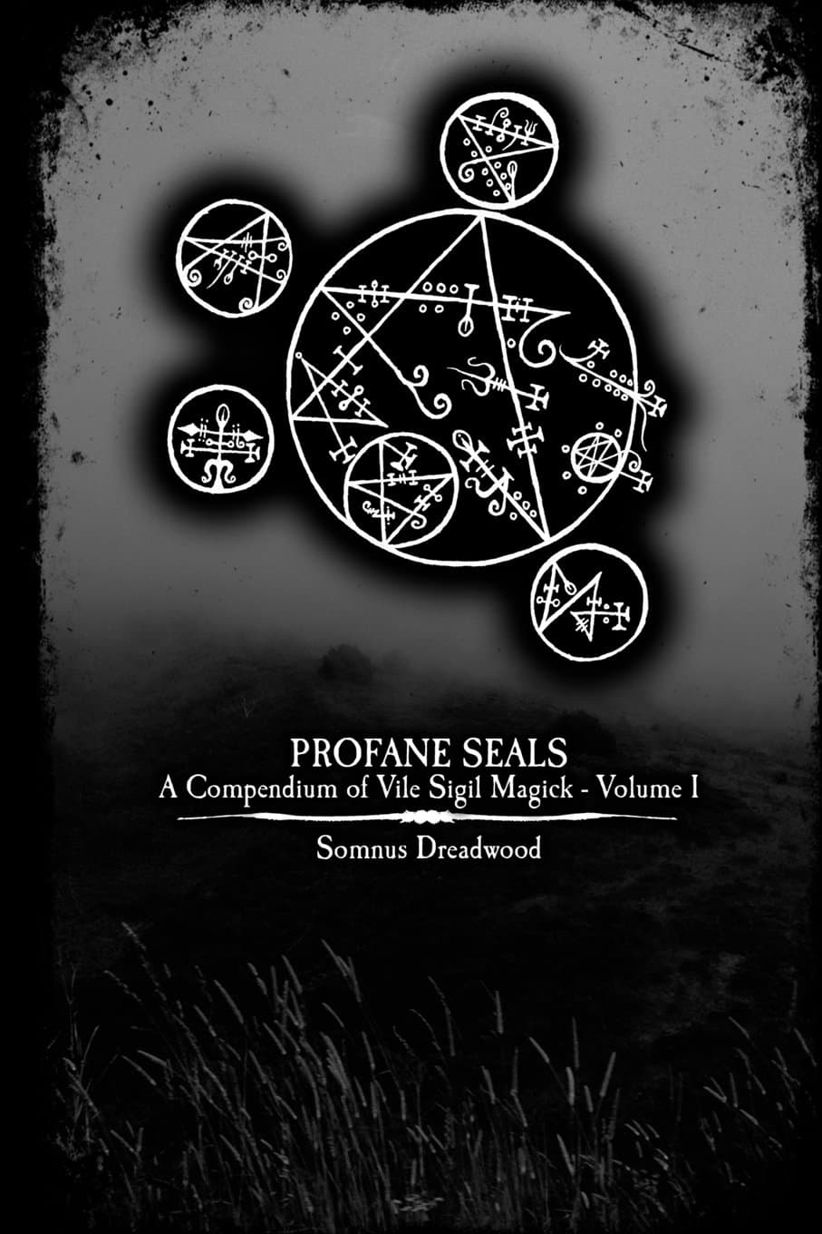 Profane Seals: A Compendium of Vile Sigil Magick - Volume I Paperback – October 31, 2014