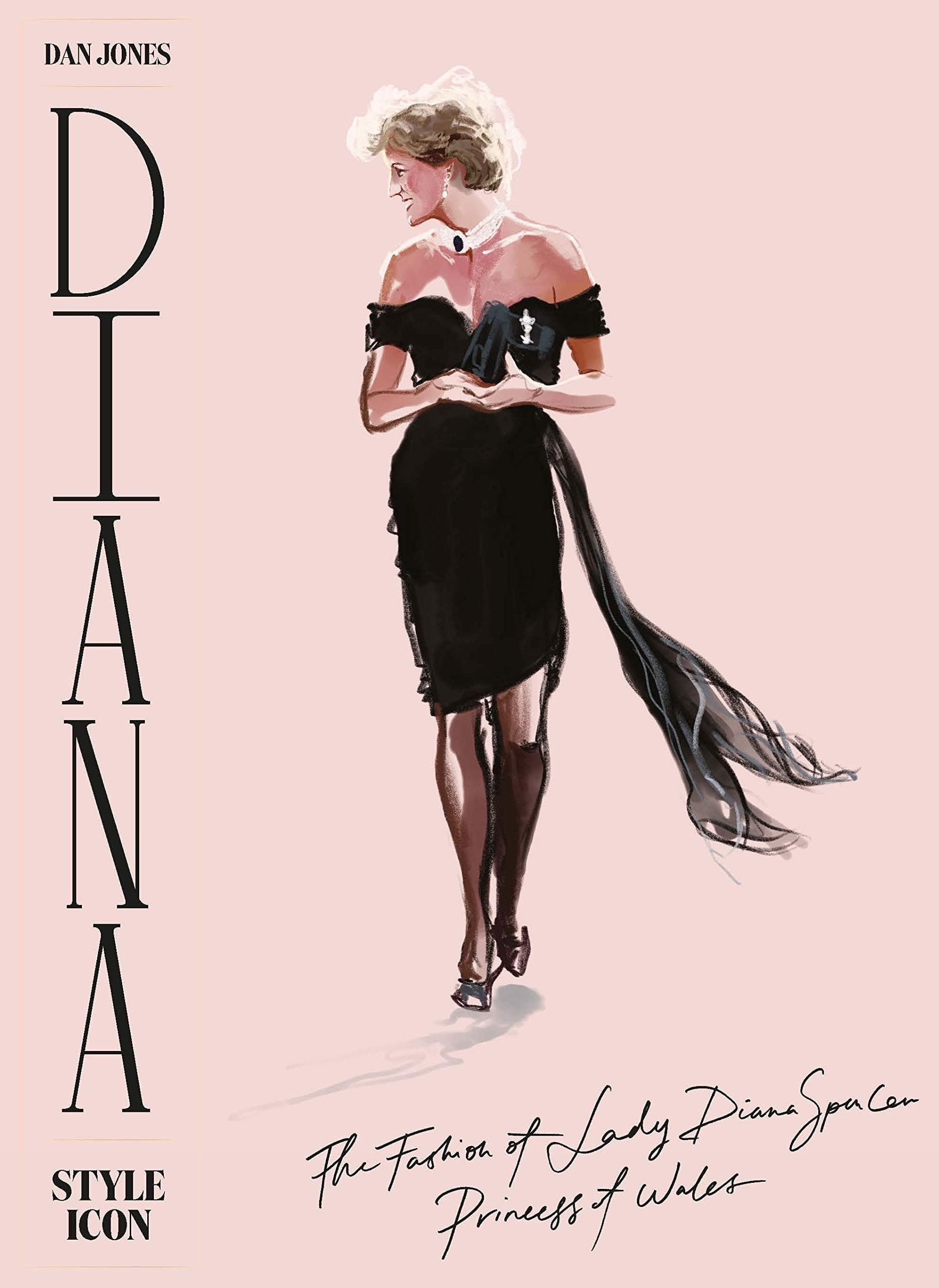 Diana: Style Icon: A Celebration of the fashion of Lady Diana Spencer, Princess of Wales