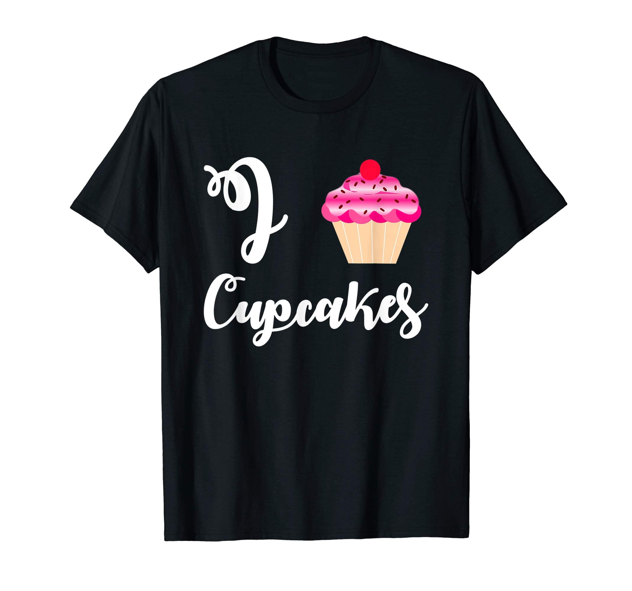 Cute Cupcake Lovers ApparelFunny I Love Cupcakes Dessert Baking T-Shirt
