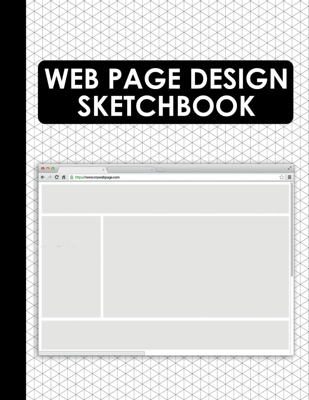 Web Page Design Sketchbook: Web Wireframe UI Templates for Web Designers and Developers (Web UI Design) Paperback – 17 Oct. 2018