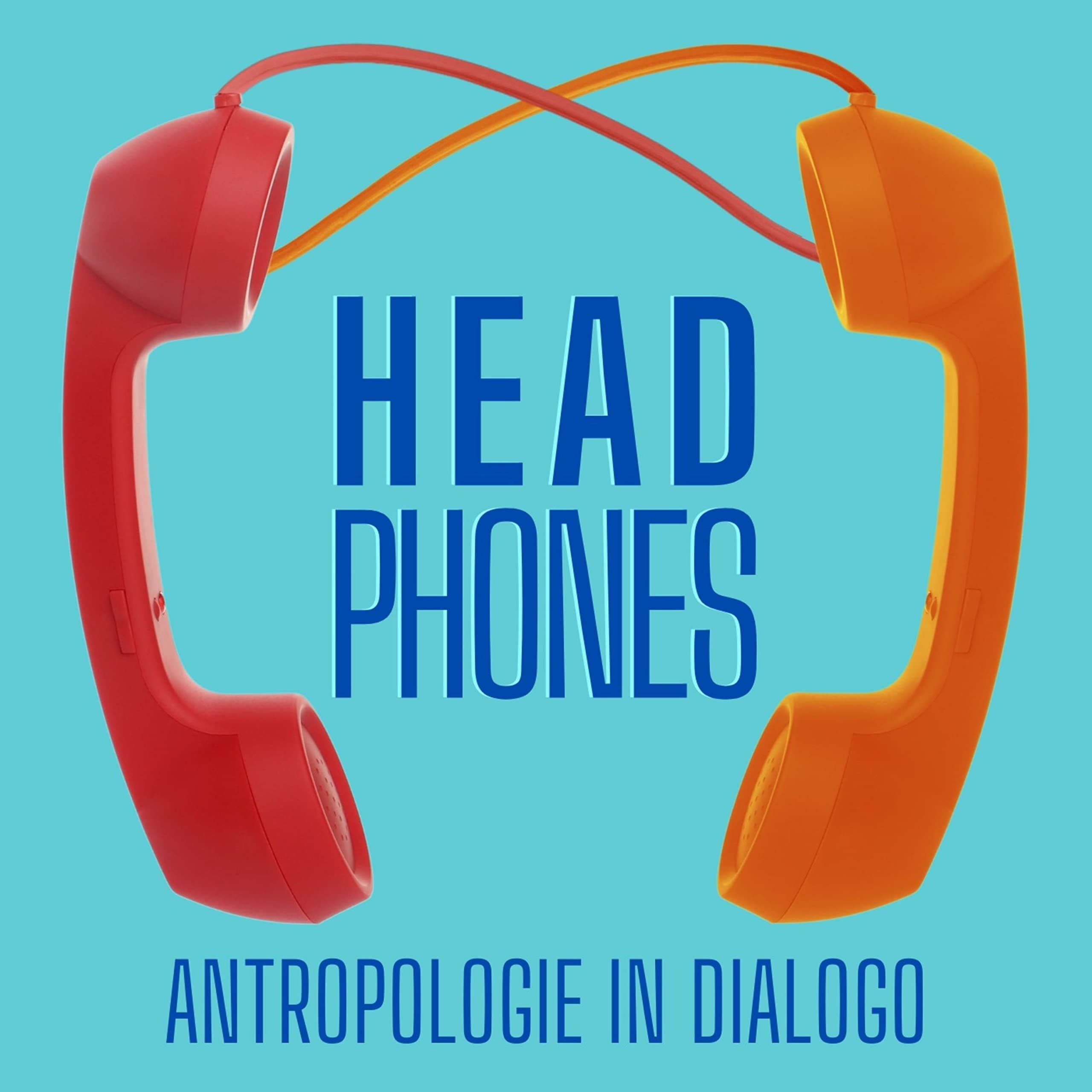 Head-Phones. Antropologie In Dialogo