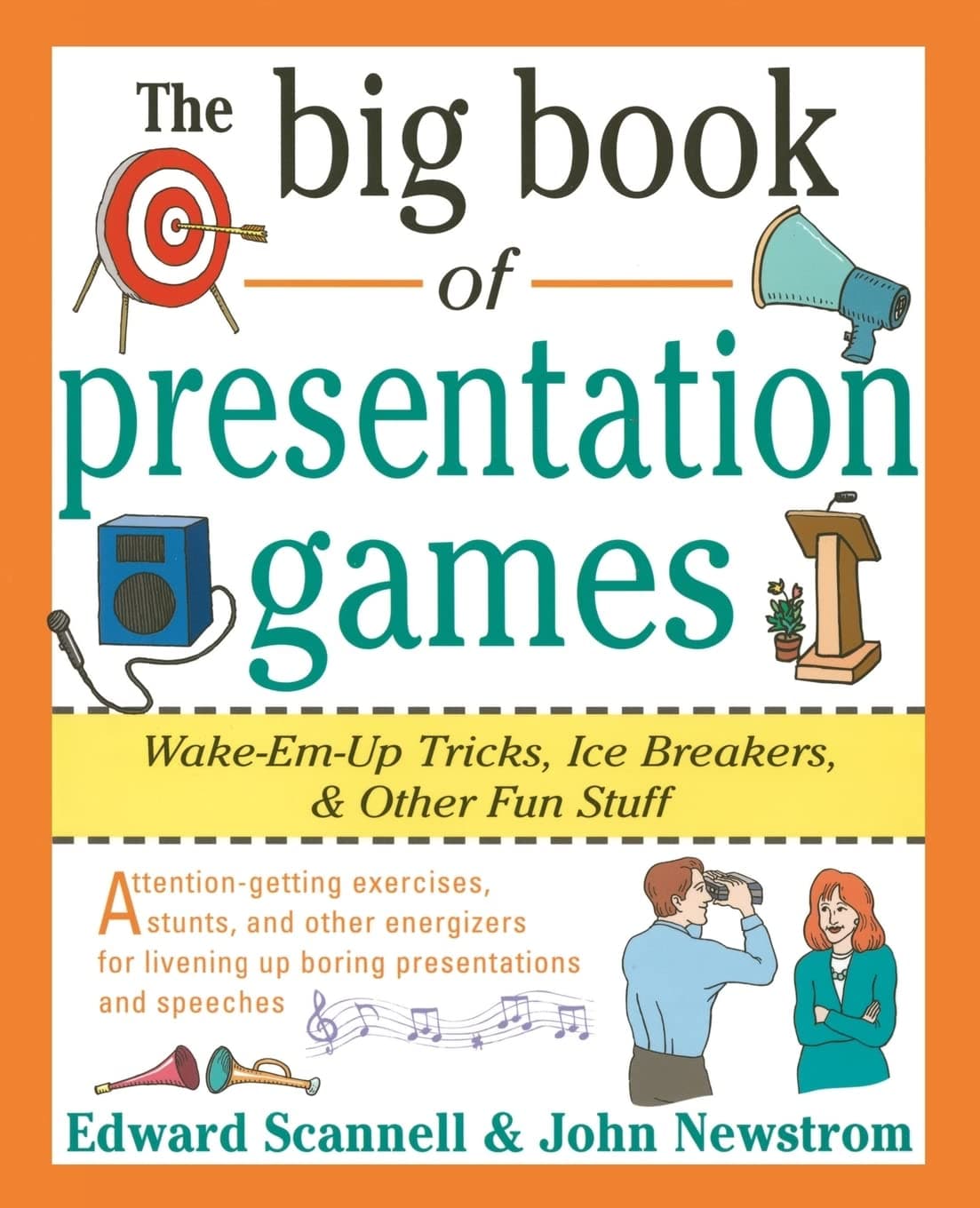 The Big Book of Presentation Games: Wake-Em-Up Tricks, Icebreakers, and Other Fun Stuff Paperback – December 22, 1997