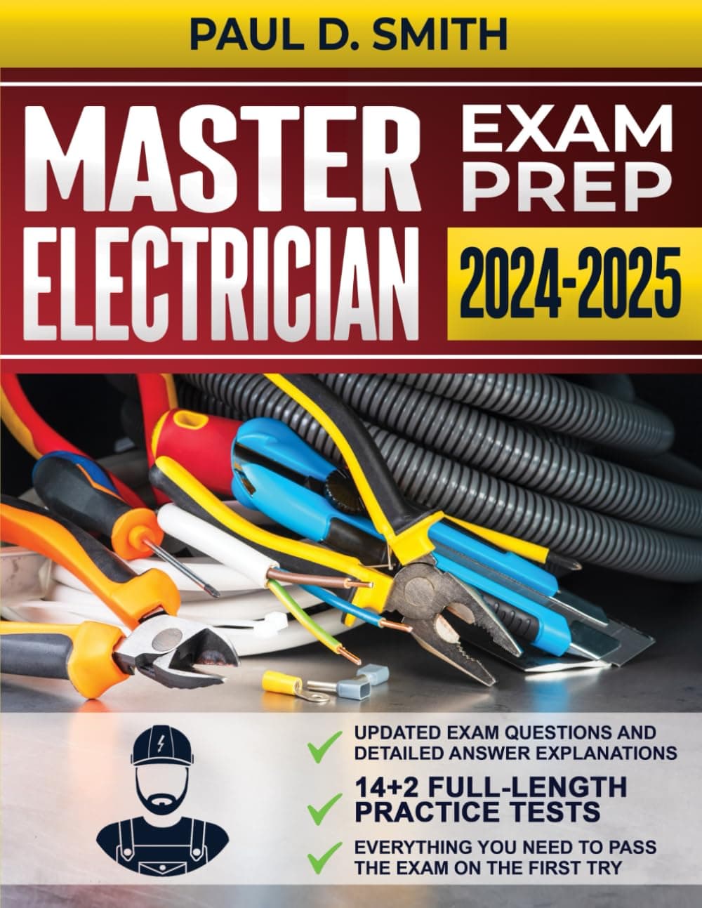 Master Electrician Exam Prep: The Clearest Study Guide, with 14+2 Complete and Up-to-Date Practice Tests, to Help You Easily Pass the Exam