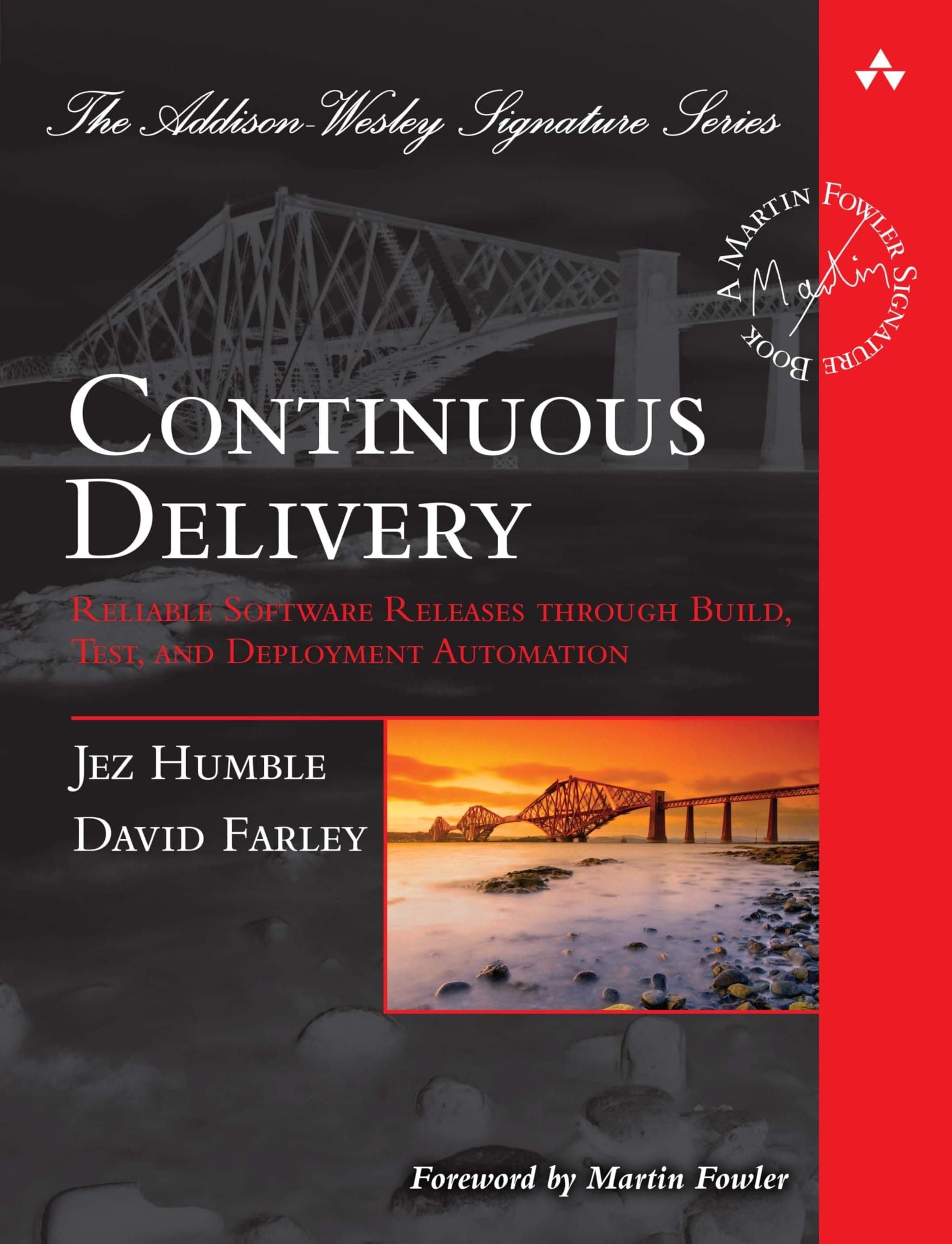 Continuous Delivery: Reliable Software Releases through Build, Test, and Deployment Automation (Addison-Wesley Signature Series (Fowler))
