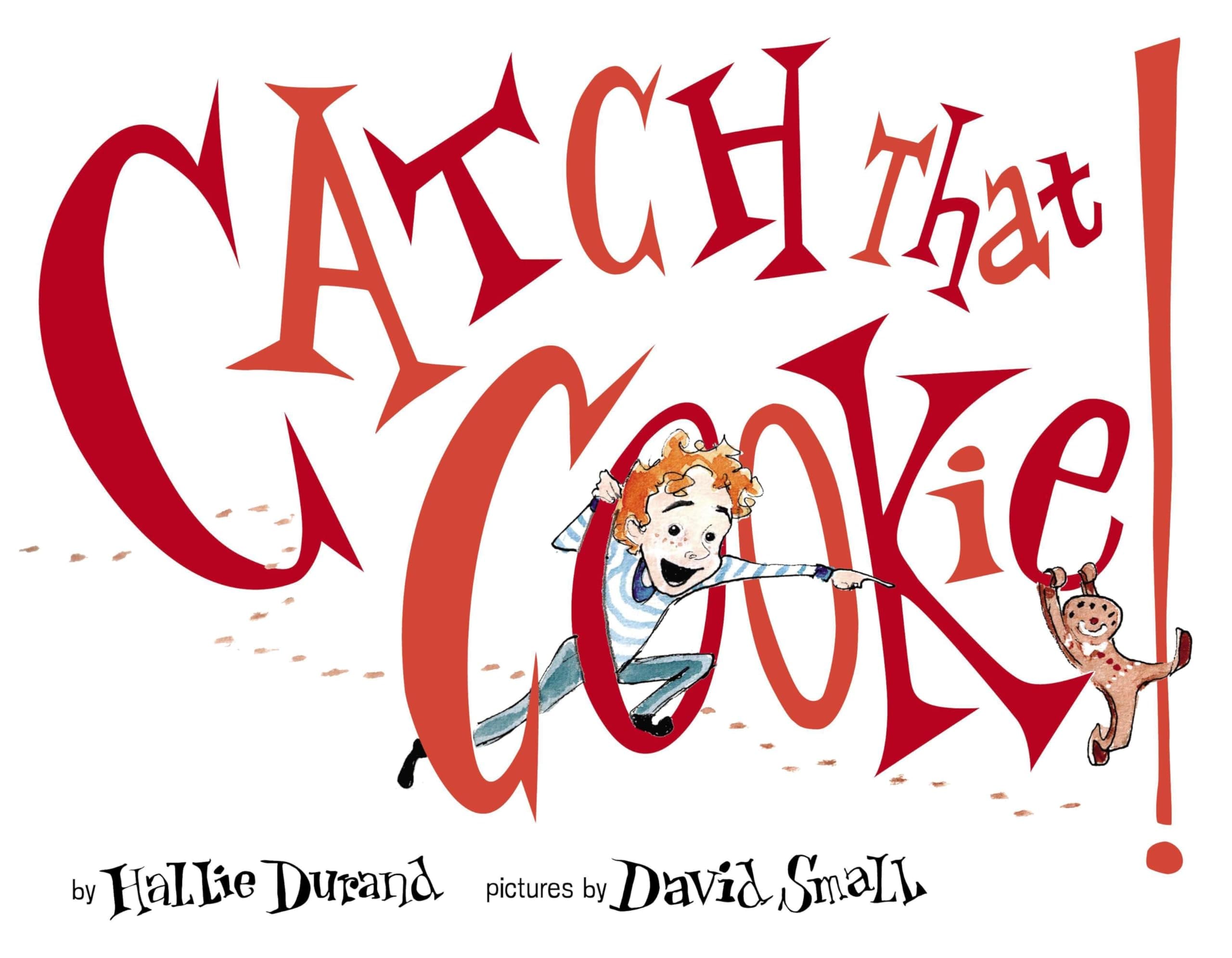 Catch That Cookie! Hardcover – Picture Book, August 14, 2014