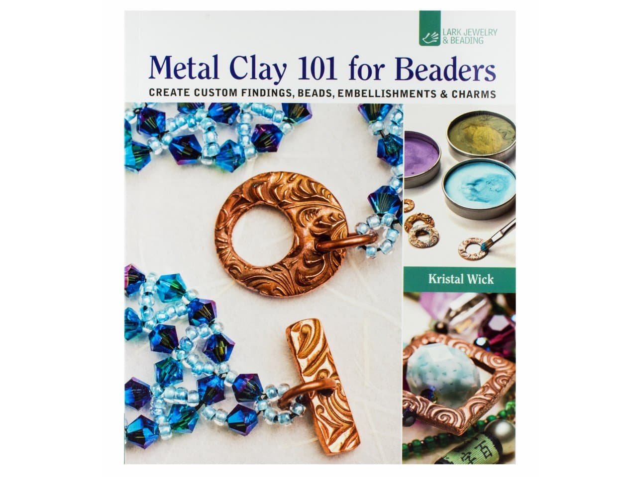 Metal Clay 101 for Beaders: Create Custom Findings, Beads, Embellishments & Charms Paperback – October 1, 2013