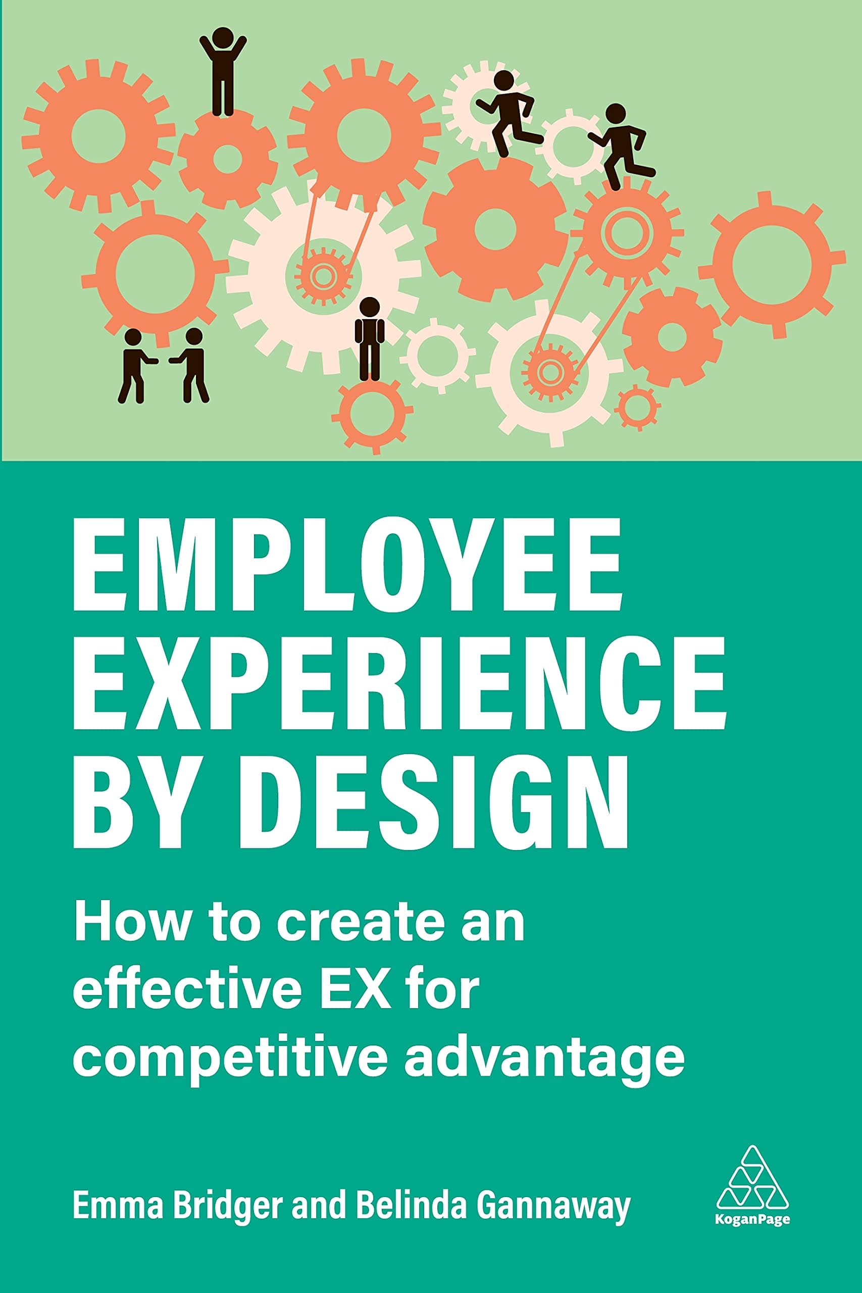Employee Experience by Design: How to Create an Effective EX for Competitive Advantage Paperback – Import, 3 March 2021