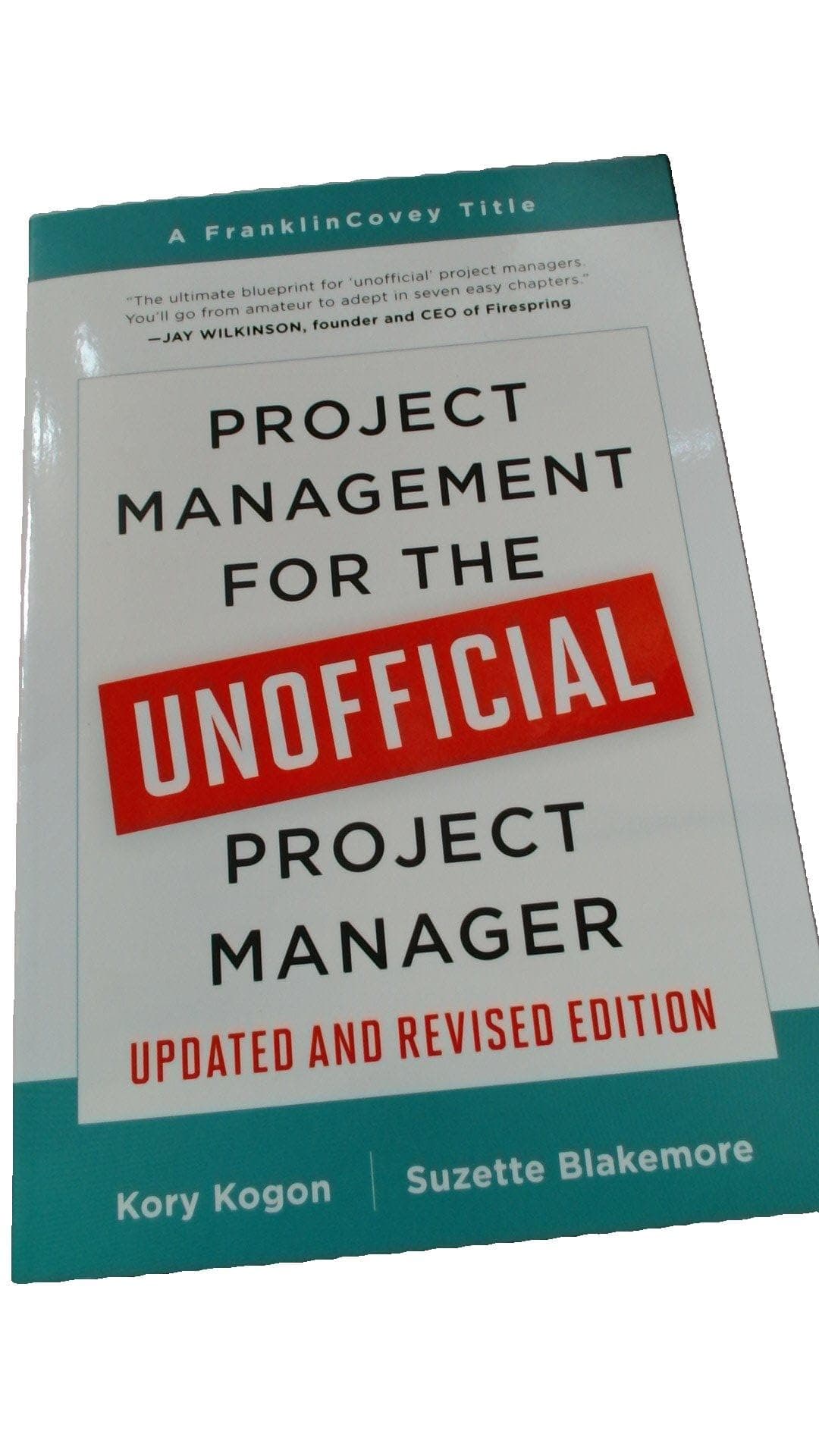 Project Management for the Unofficial Project Manager: A FranklinCovey Title Paperback – April 7, 2015
