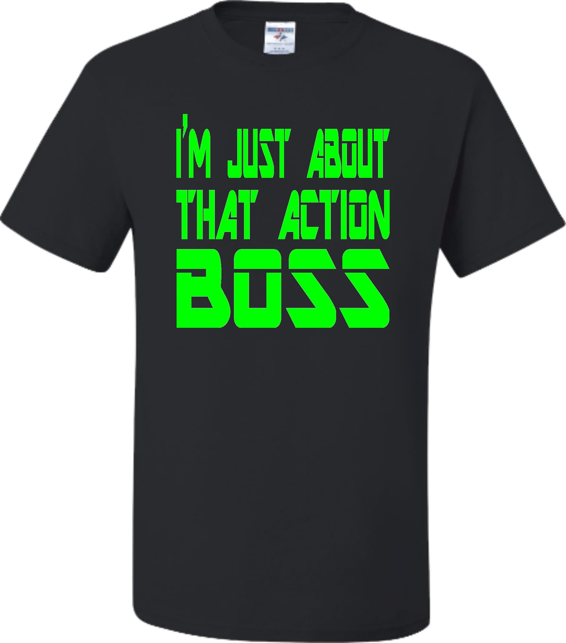 Go All OutAdult I'm All About That Action Boss T-Shirt