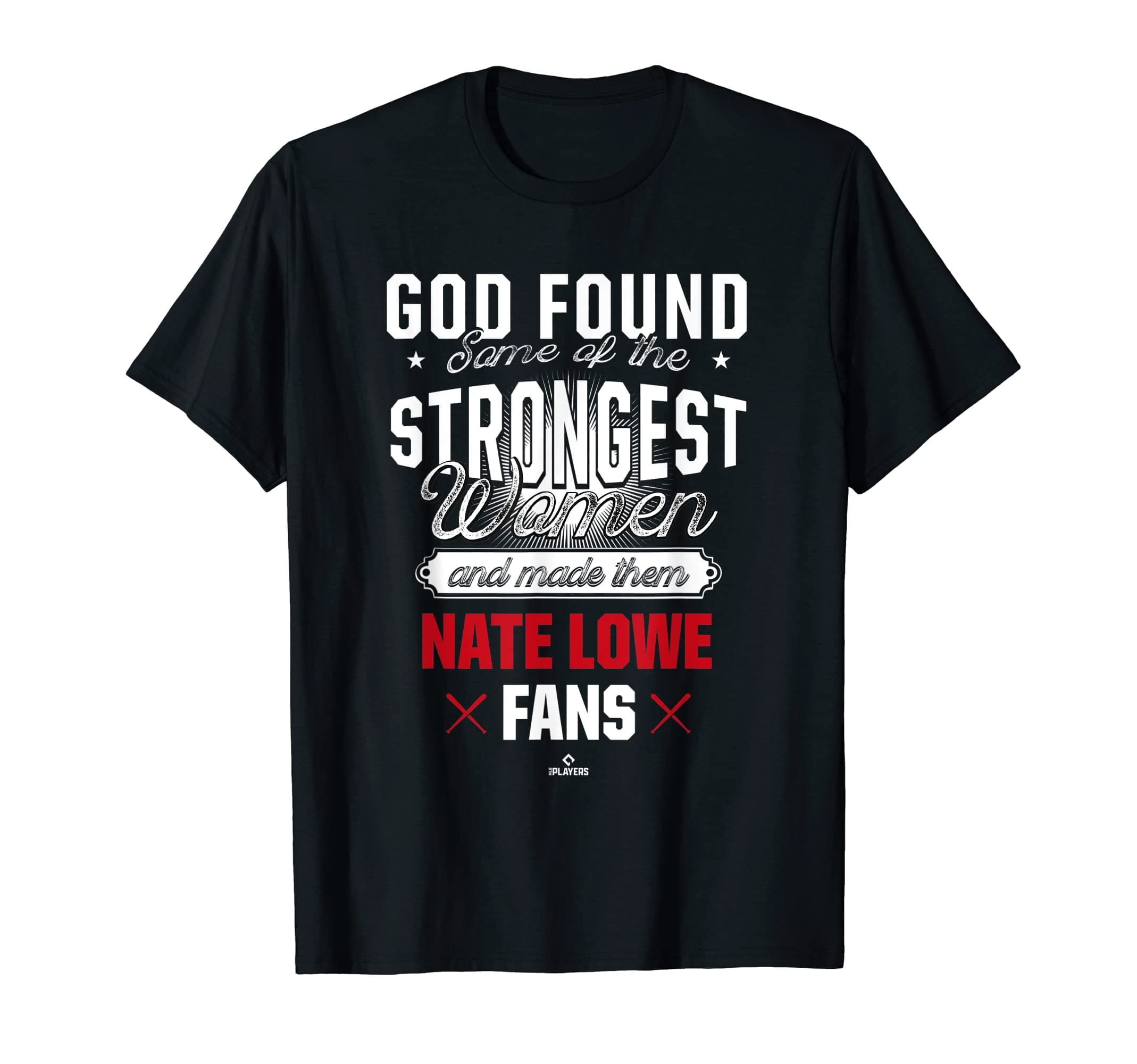 Ballpark MVPGod Found the Strongest Baseball Fans Nate Lowe T-Shirt