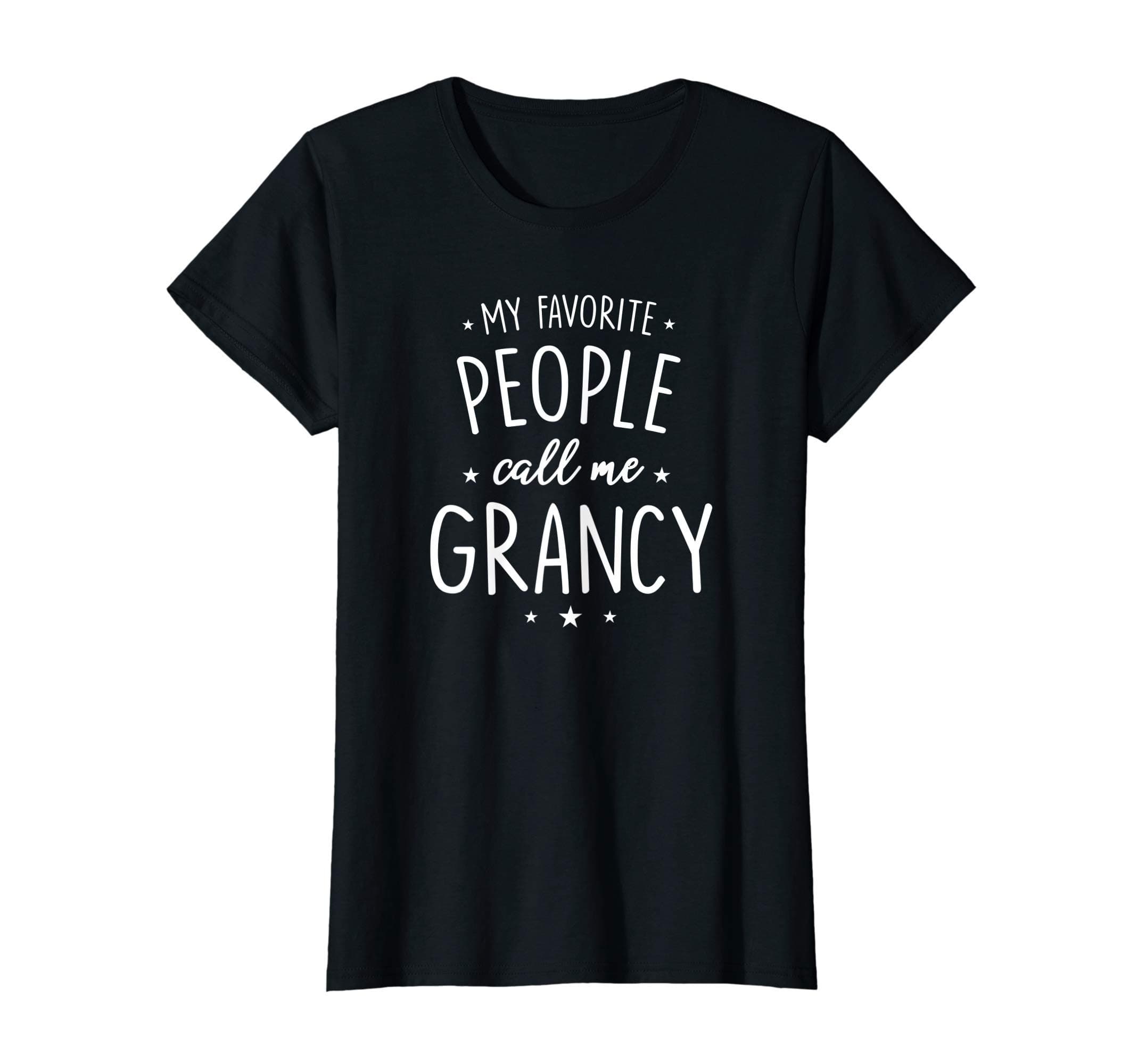 Womens Grancy Shirt Gift: My Favorite People Call Me Grancy T-Shirt