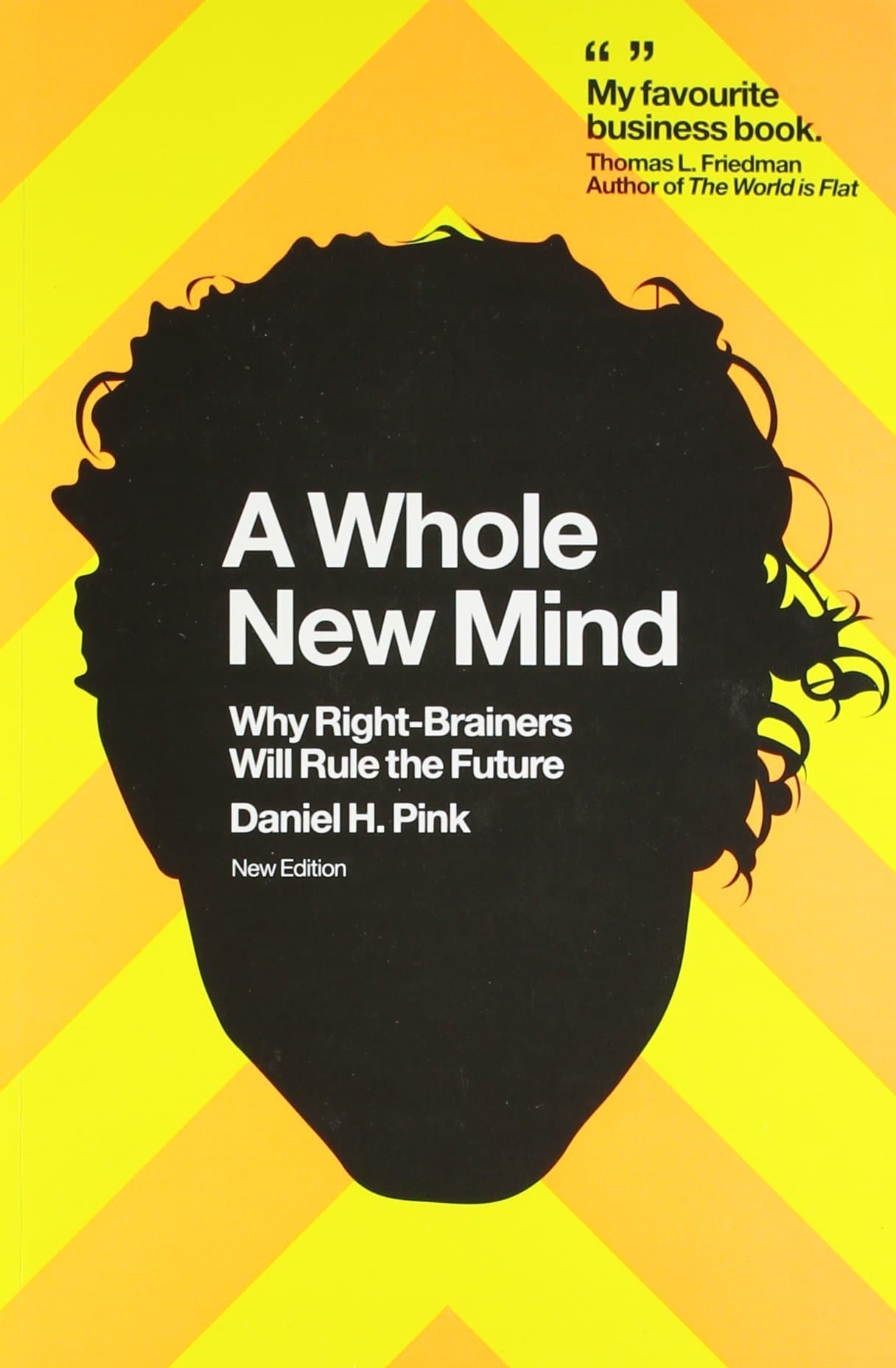 A Whole New Mind: Why Right-Brainers Will Rule the Future