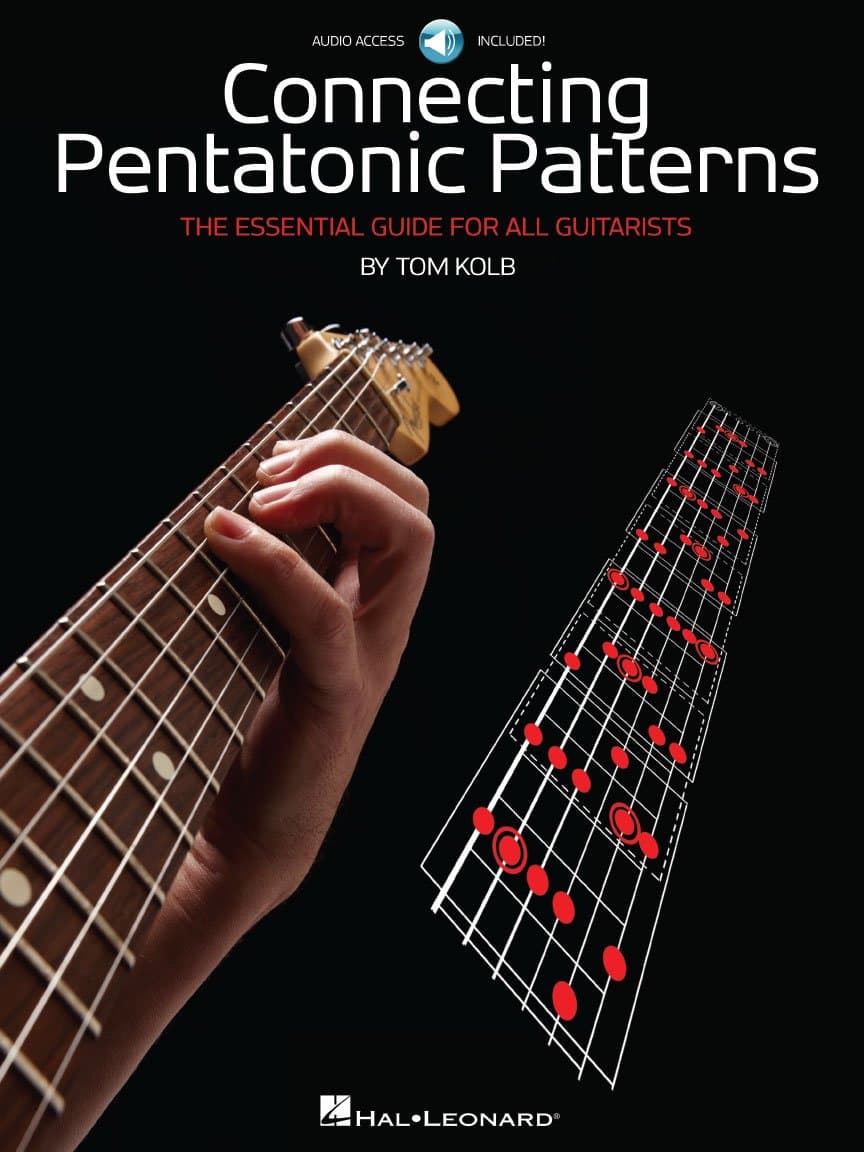 Connecting Pentatonic Patterns – The Essential Guide for All Guitarists | Guitar Sheet Music Songbook with Online Audio | Hal Leonard Guitar Tablature and Music Theory Instruction | By Tom Kolb