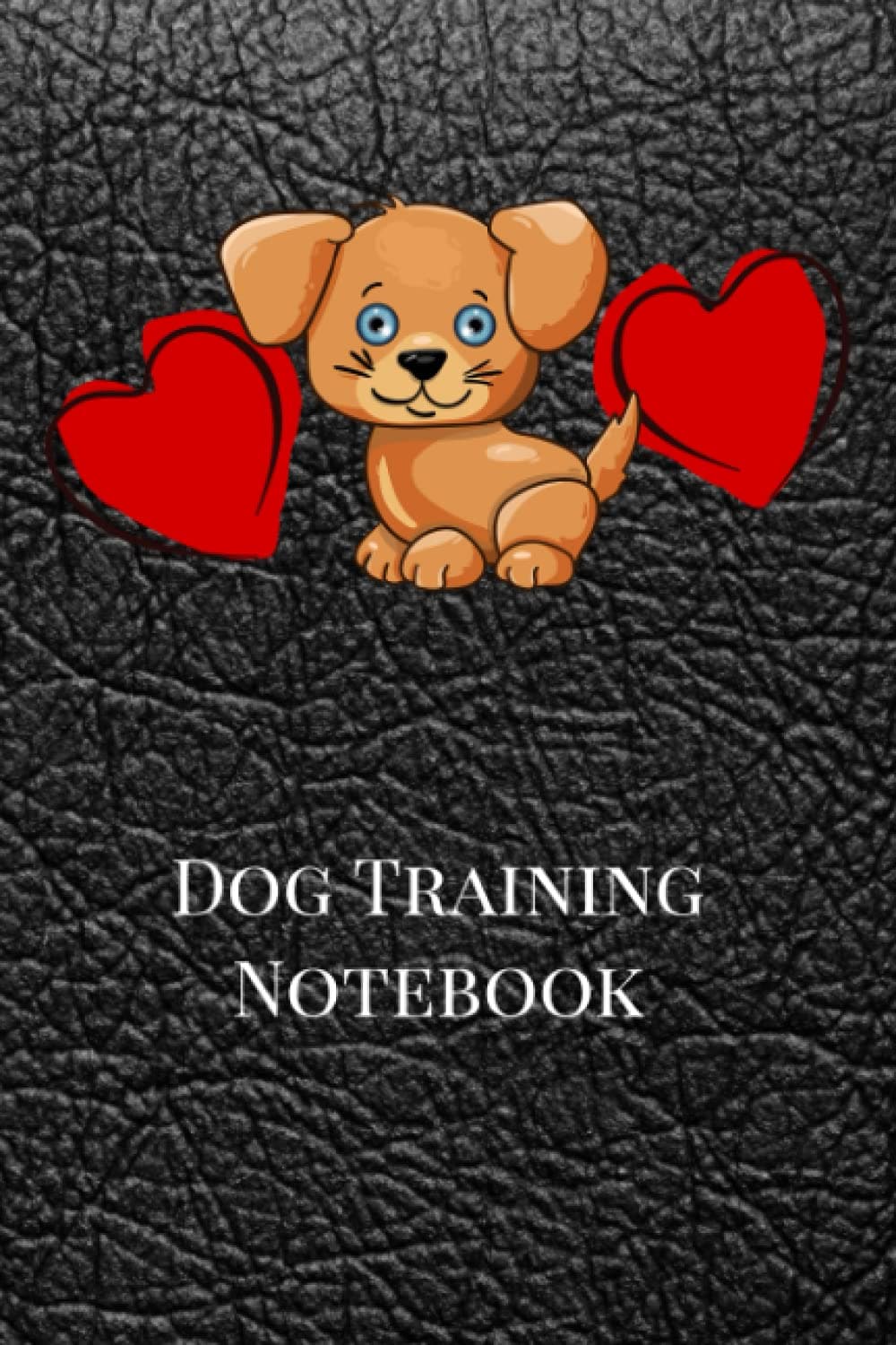Dog Training Notebook: dog training diary| dog training journal and training notebook | training notebook for dogs | 6" X 9", 100 Pages