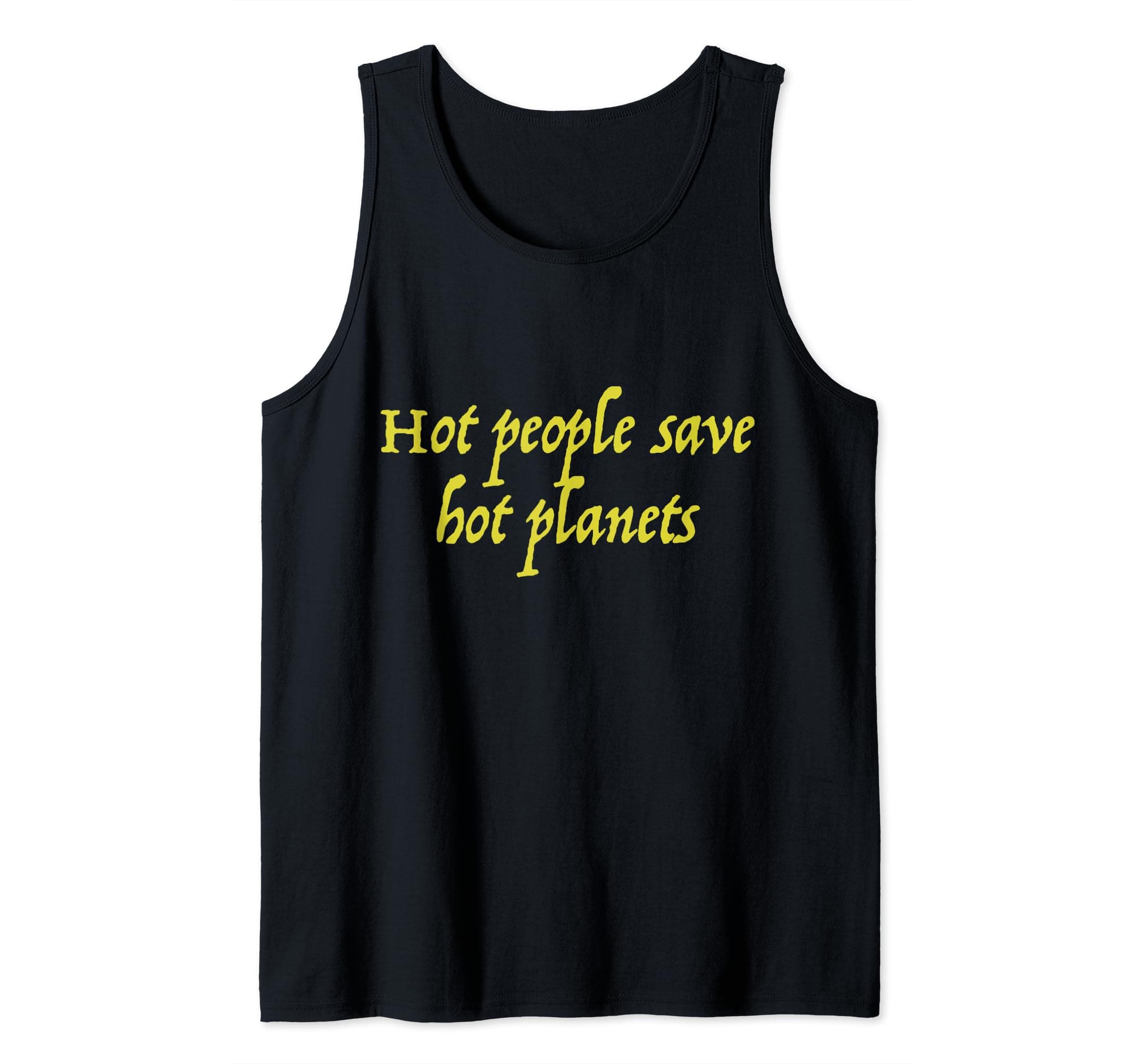 Hot people save hot planets tee Tank Top