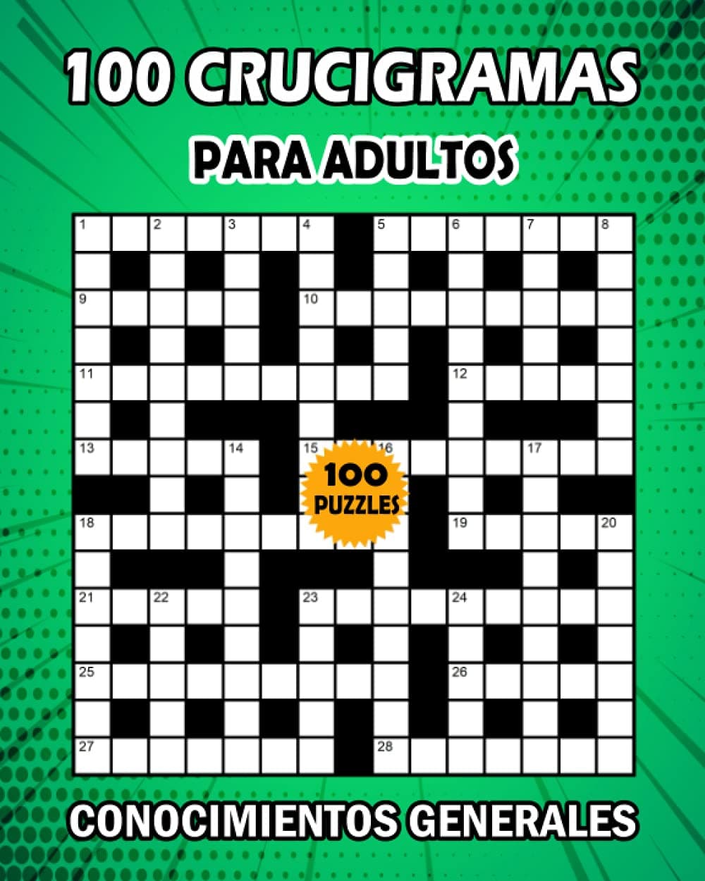 100 Crucigramas: Libro de crucigramas para adultos - libro de actividades para mejorar su memoria e encender la creatividad (Spanish Edition)