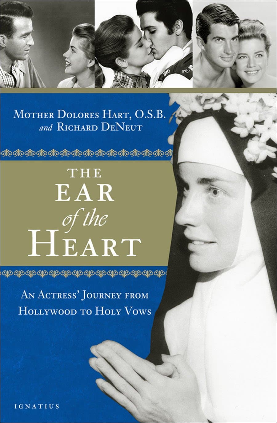 The Ear of the Heart: An Actress' Journey from Hollywood to Holy Vows