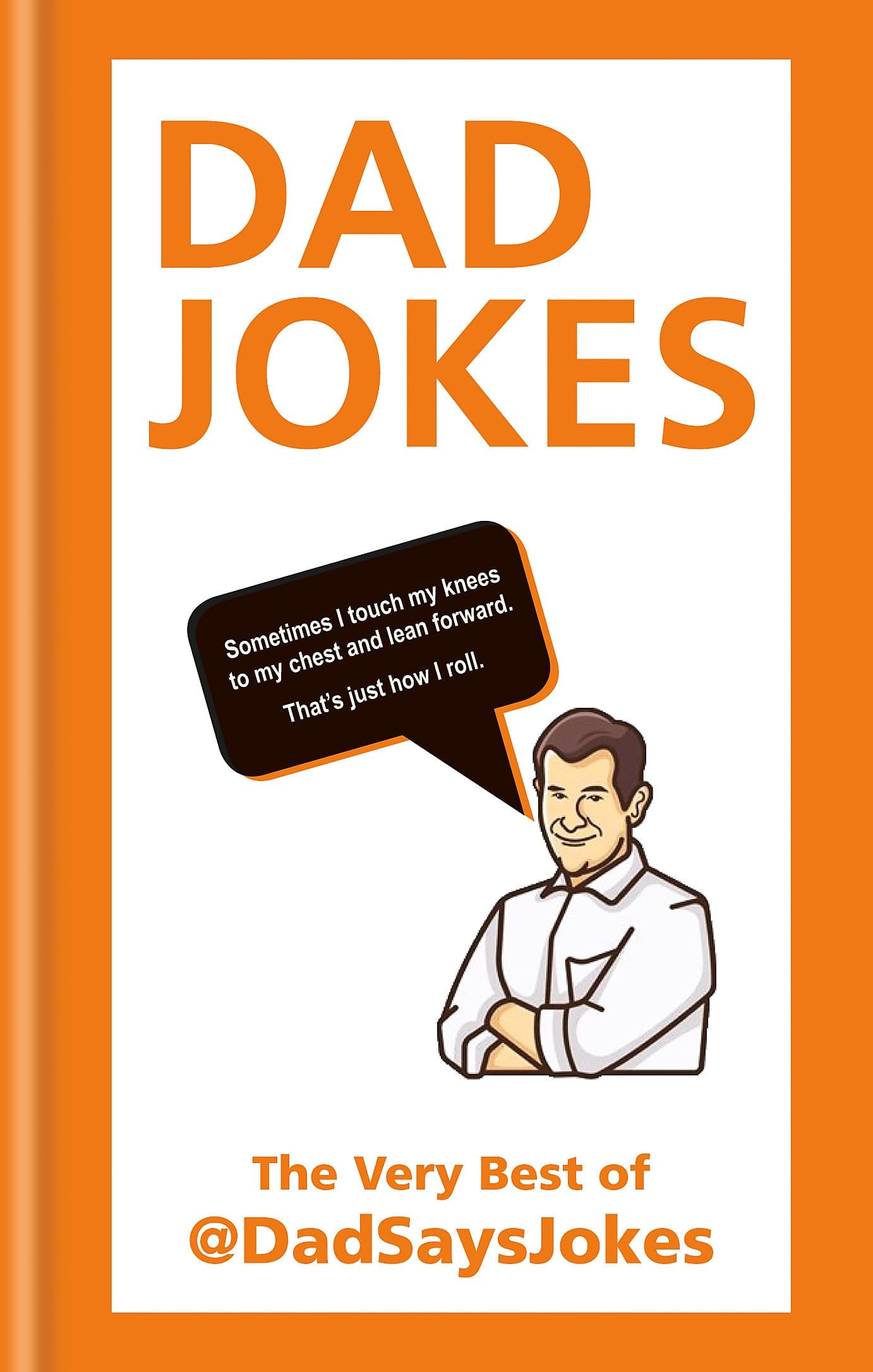 Dad Jokes: The very best of @DadSaysJokes