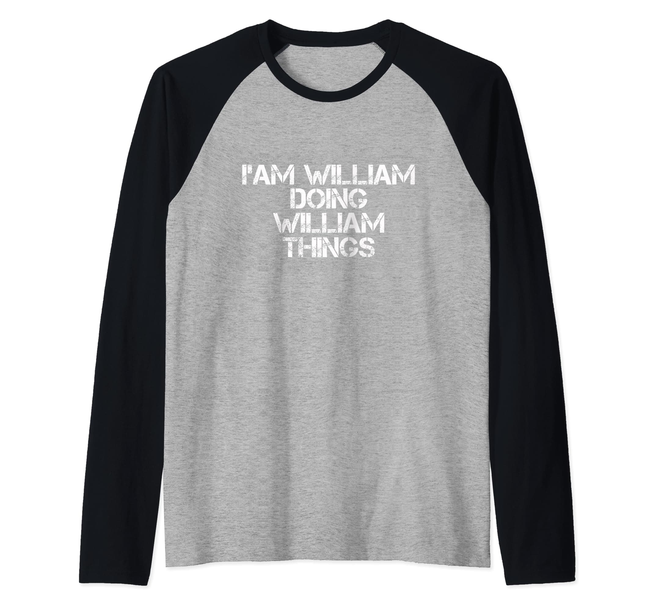 FUNNY TEE I'M WILLIAM DOING WILLIAM THINGS Raglan Baseball Tee
