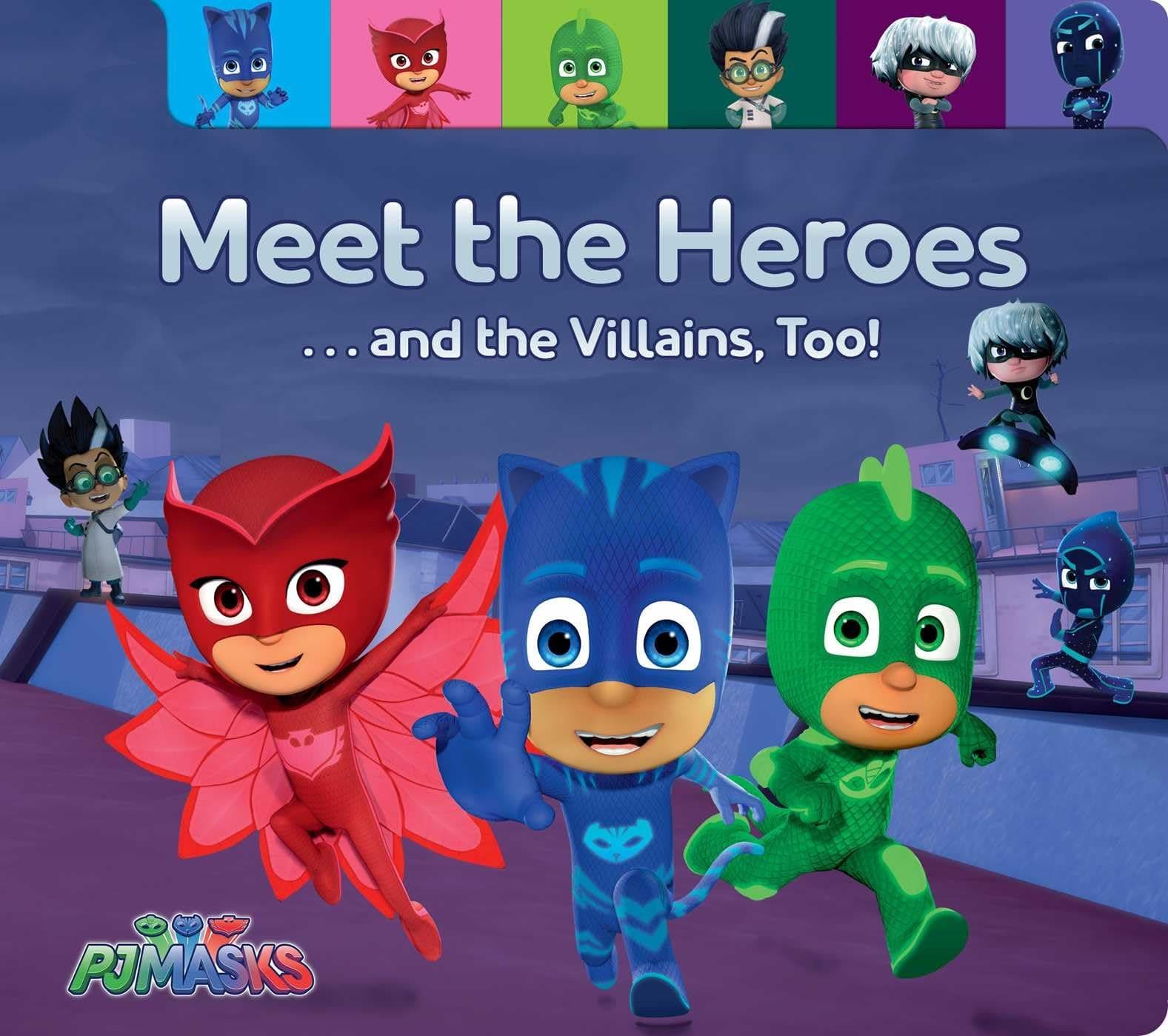 Meet the Heroes . . . and the Villains, Too! (PJ Masks) Board book – 8 November 2016