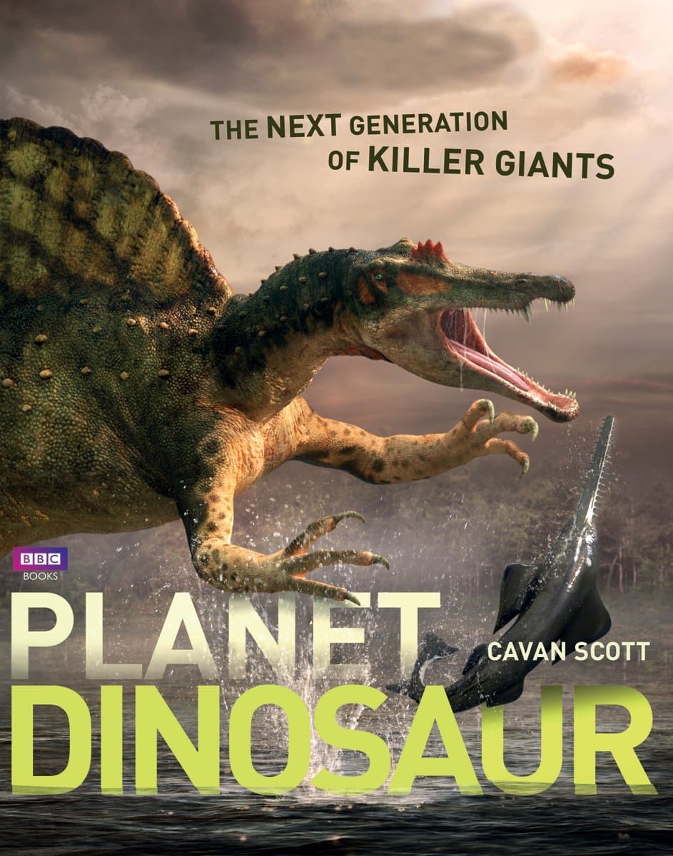 Planet Dinosaur: The Next Generation of Killer Giants Hardcover – January 19, 2012