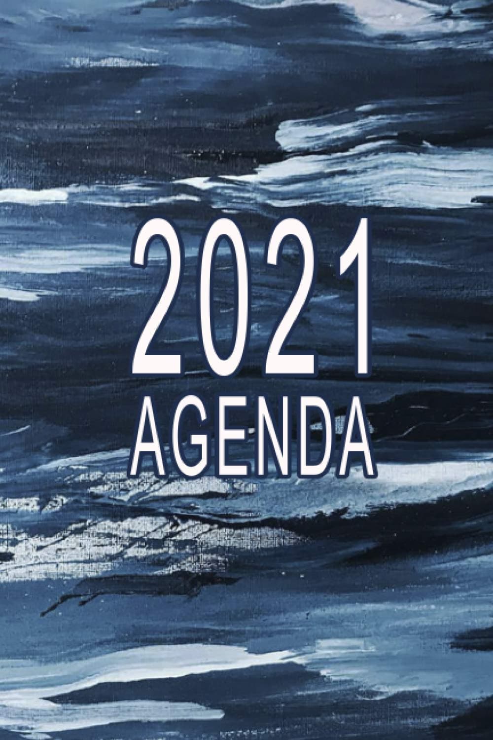 Agenda 2021: Diario settimanale 2021- 12 mesi da gennaio a dicembre – ottimo regalo per donna e uomo - Pennelate Blu Formano il Mare