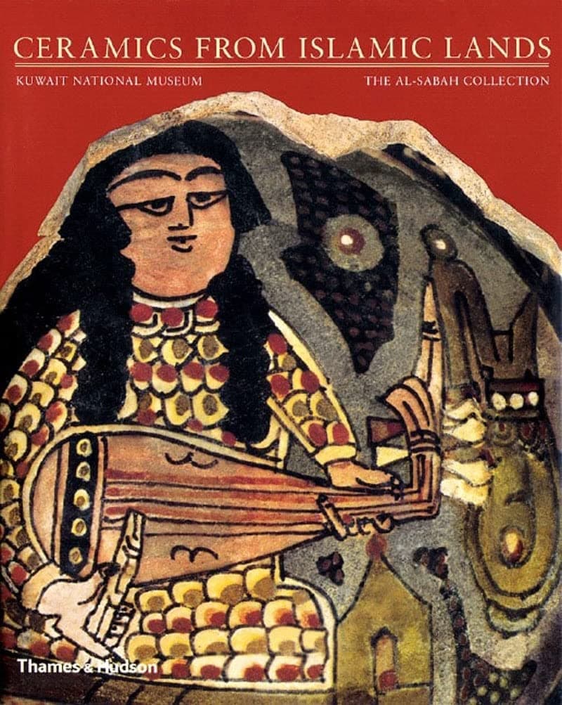 Ceramics From Islamic Lands (The al-Sabah Collection)