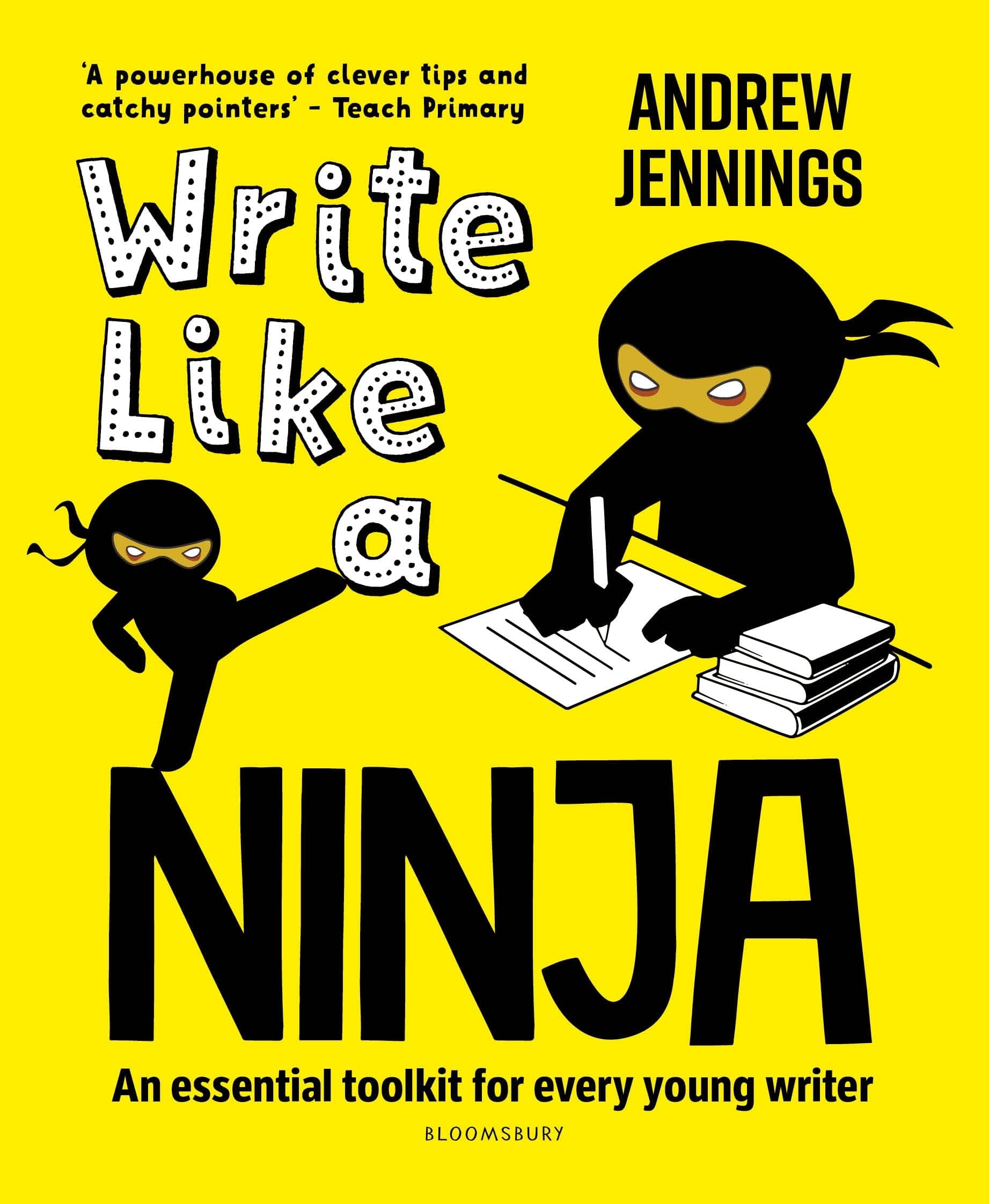 Write Like a Ninja: An essential toolkit for every young writer: 1