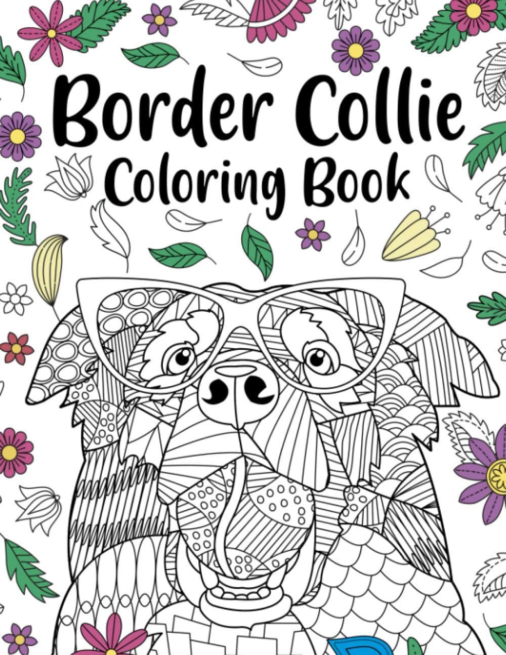 Border Collie Coloring Book: A Cute Adult Coloring Books for Border Collie Owner, Best Gift for Border Collie Lovers