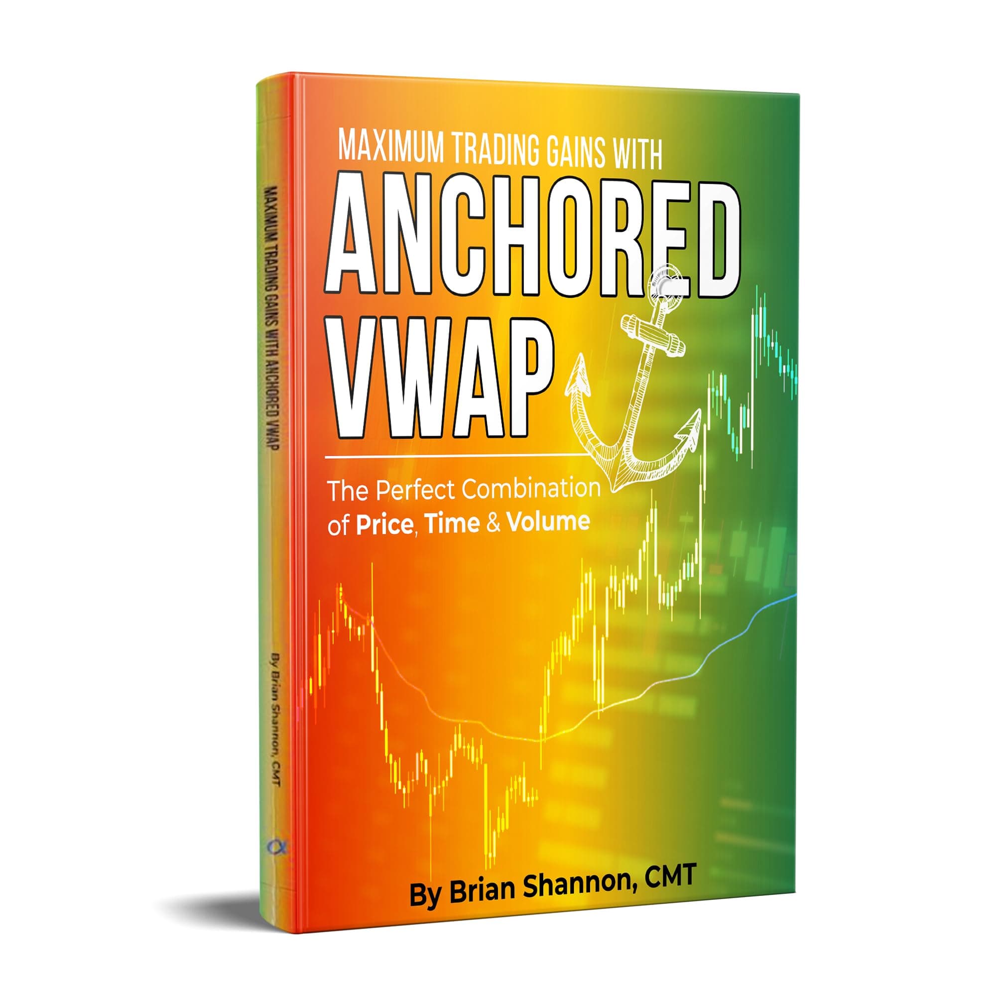Alphatrends Maximum Trading Gains With Anchored VWAP - The Perfect Combination of Price, Time & Volume