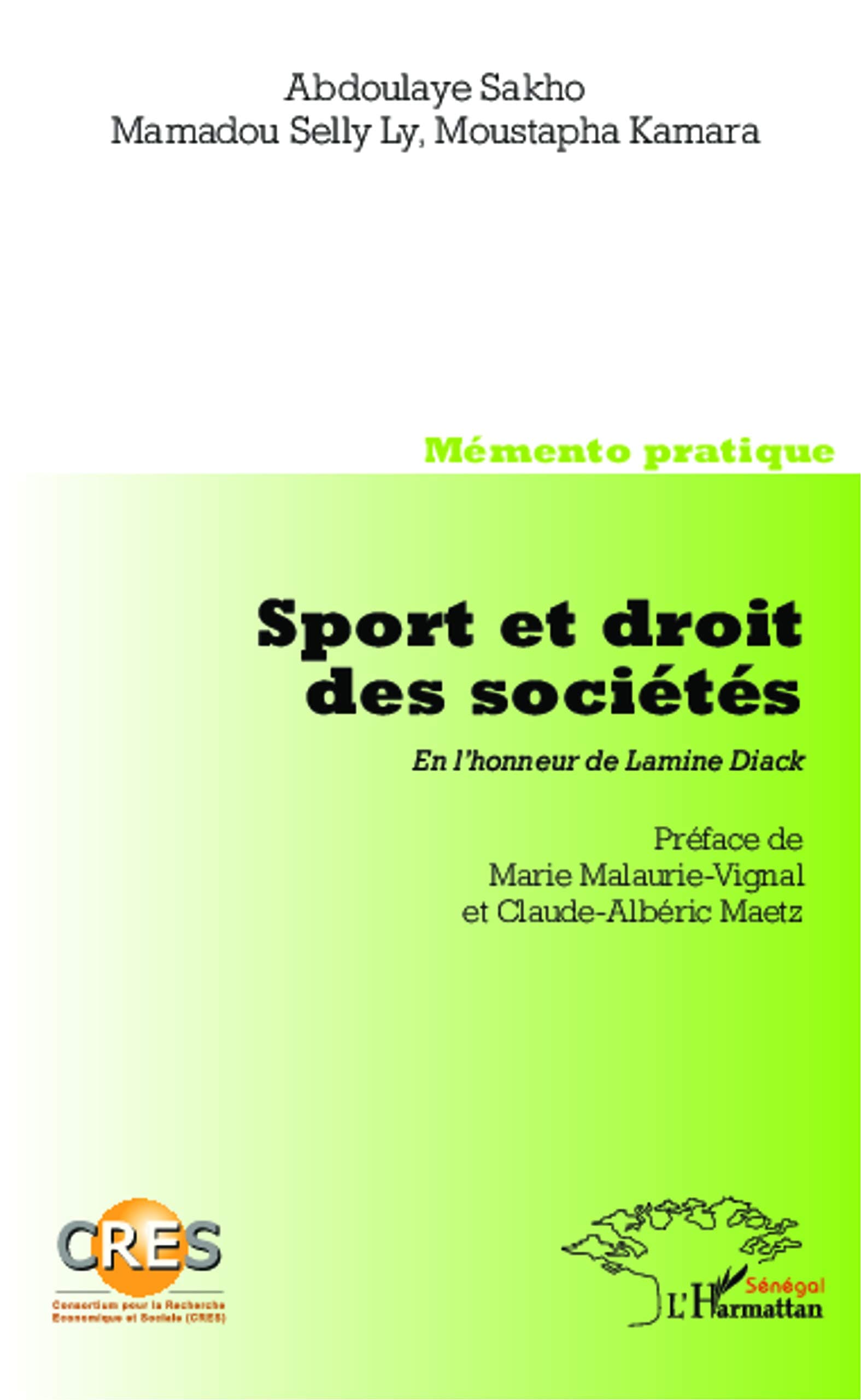 Sport et droit des sociétés. En l'honneur de Lamin: Memento pratique - Co-édition CRES