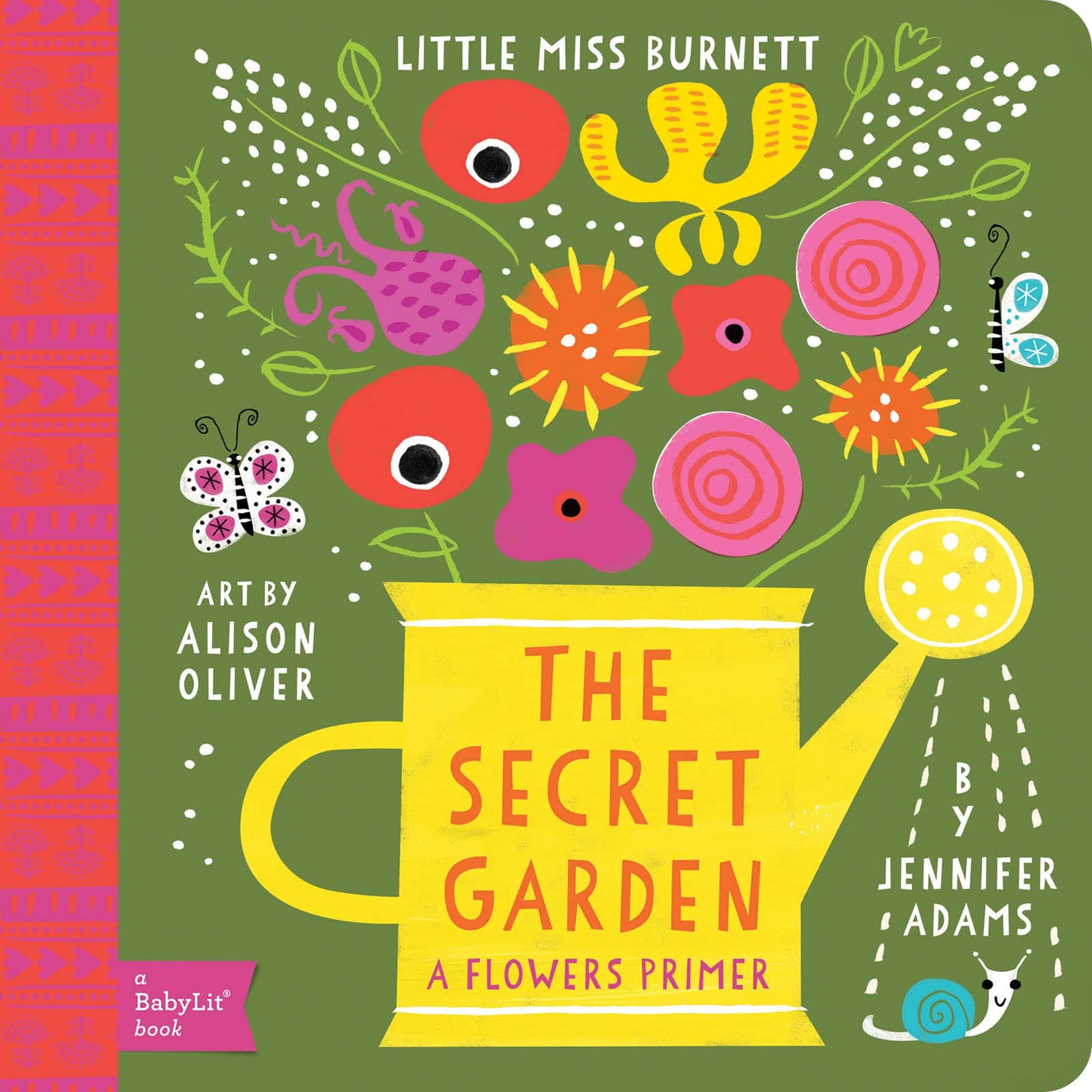 Gibbs Smith Little Miss Burnett The Secret Garden: A BabyLit Flowers Primer