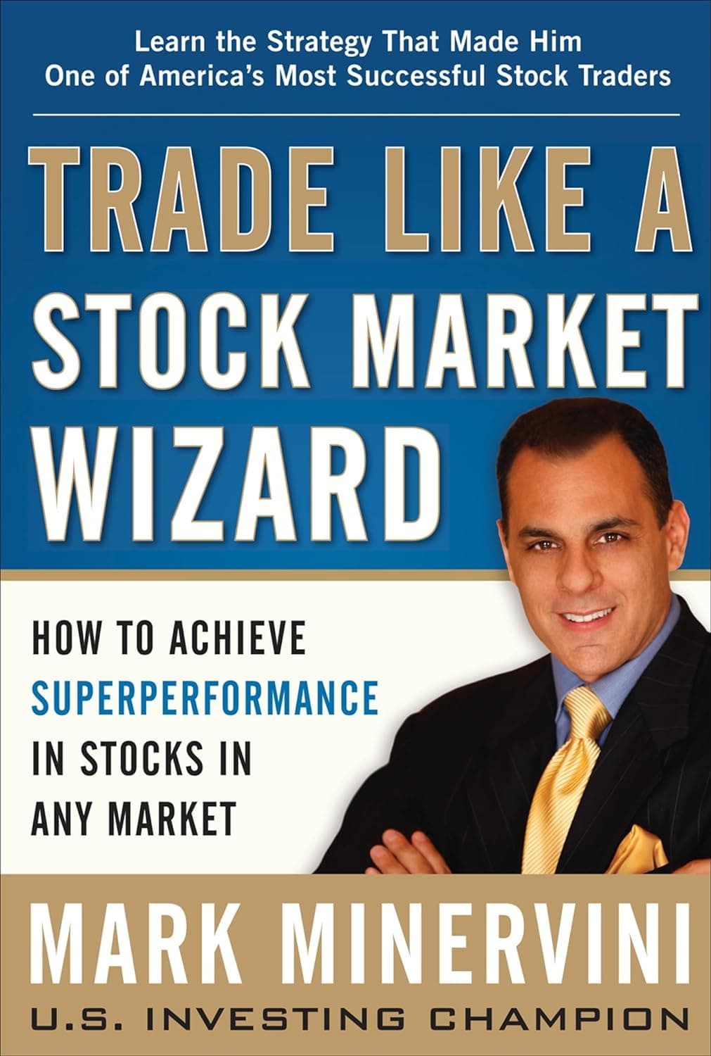Trade Like a Stock Market Wizard: How to Achieve Super Performance in Stocks in Any Market Paperback – 1 Jan. 2015