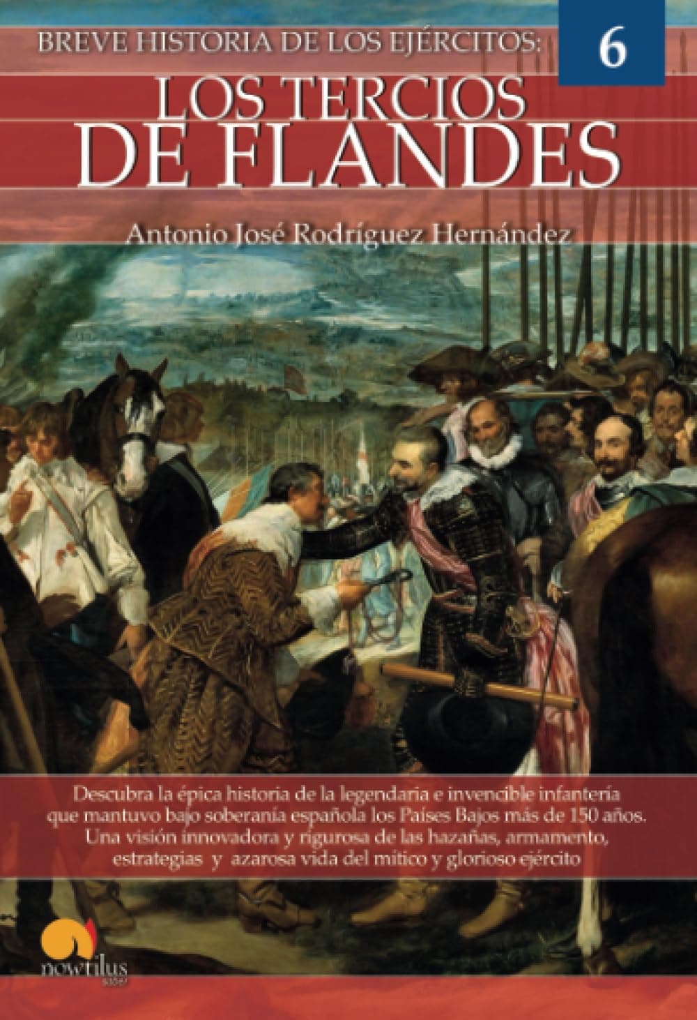 Breve historia de los Tercios de Flandes Nueva Edición