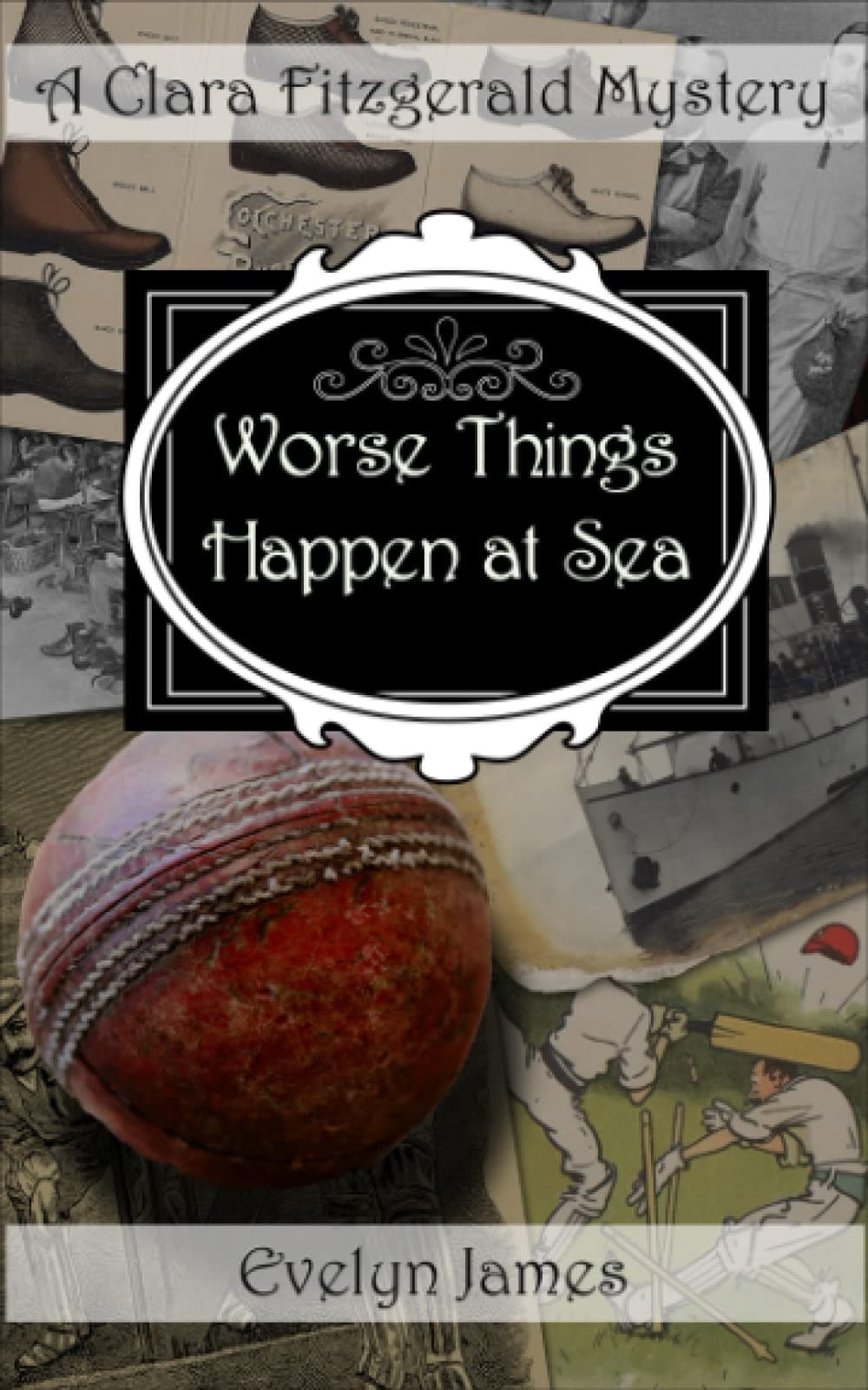 Worse Things Happen at Sea: A Clara Fitzgerald Mystery