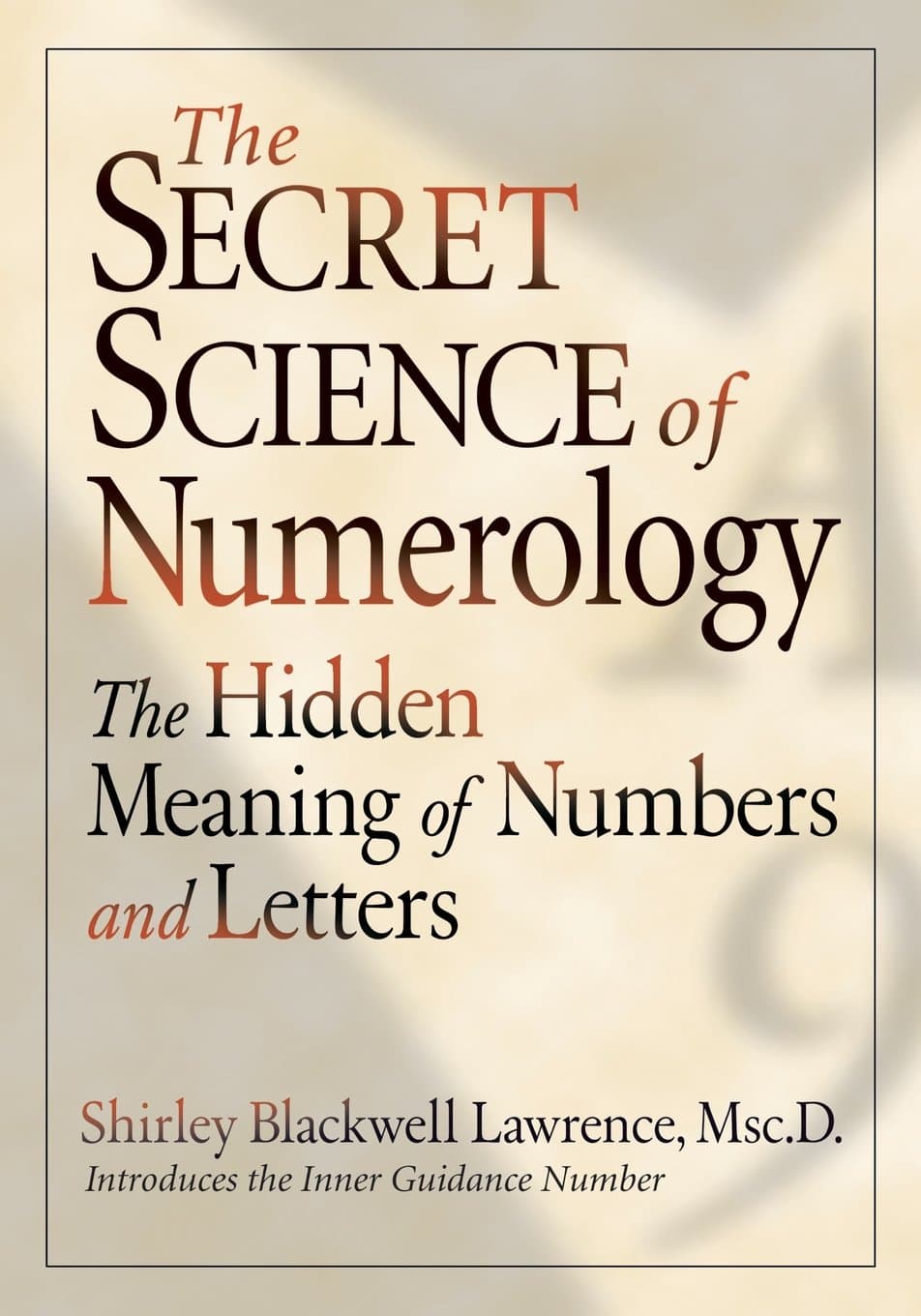 The Secret Science of Numerology: The Hidden Meaning of Numbers and Letters Paperback – 7 May 2001