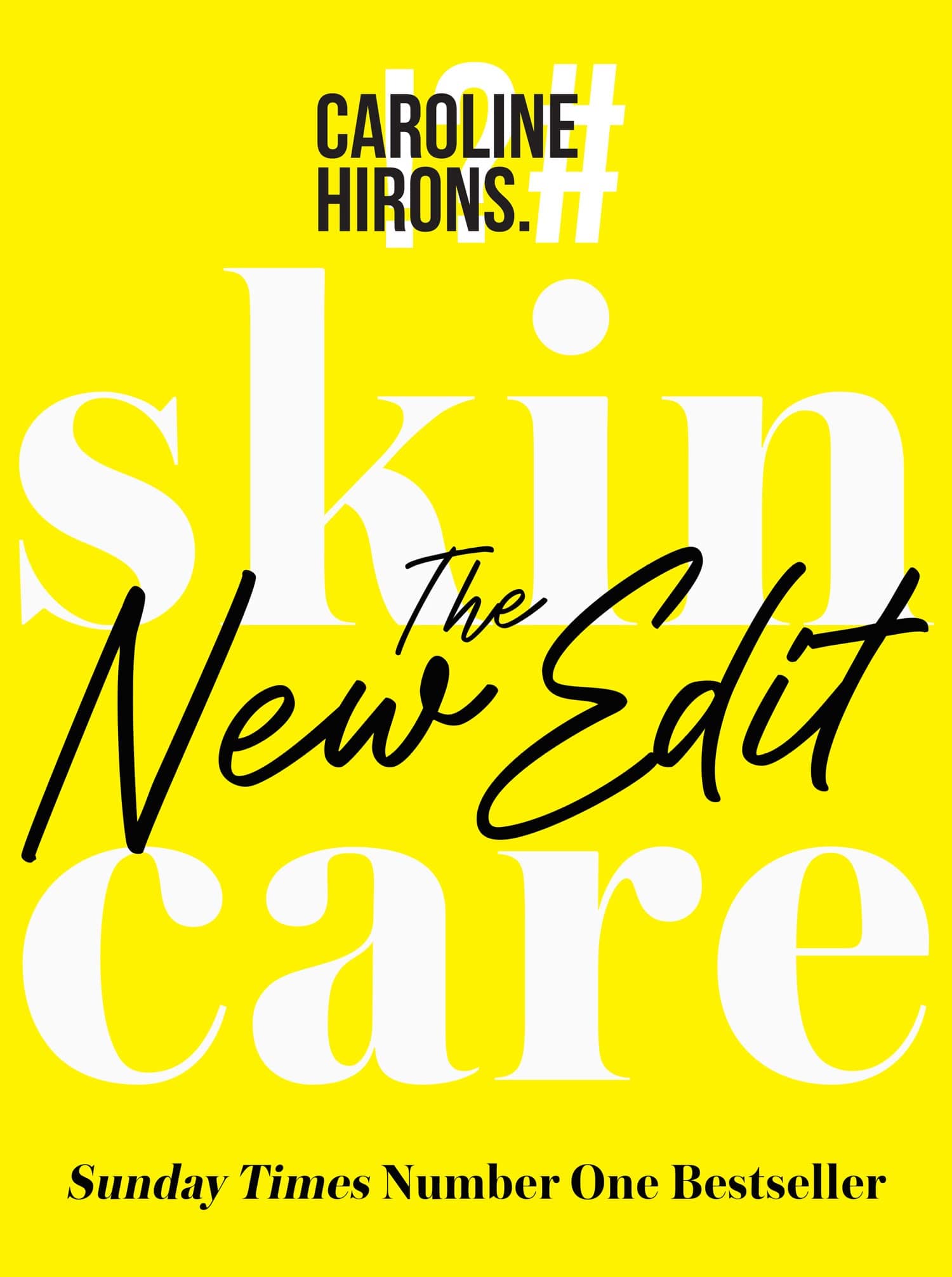 Skincare: The New Edit - The award-winning, no-nonsense guide with all new industry updates and recommendations for your skin