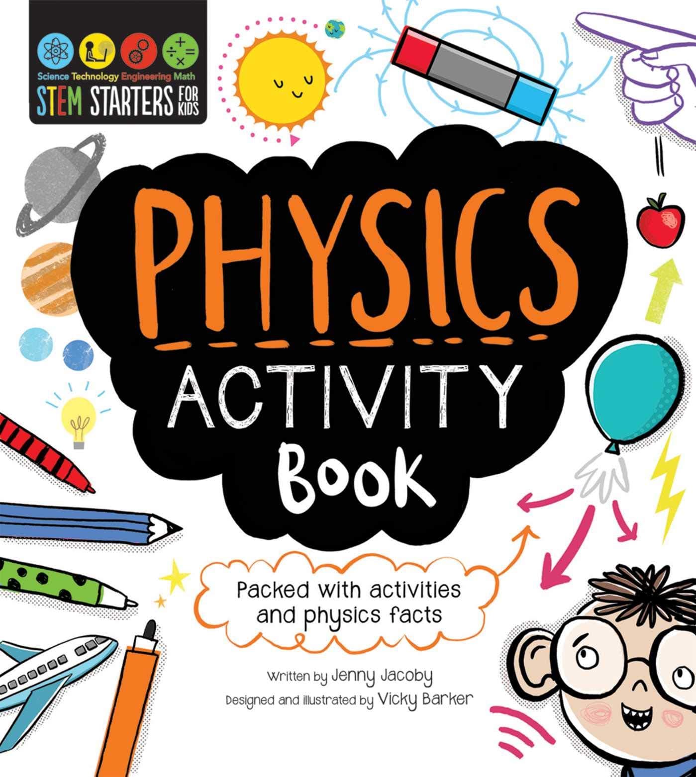 STEM Starters For Kids Physics Activity Book: Packed with activities and physics facts