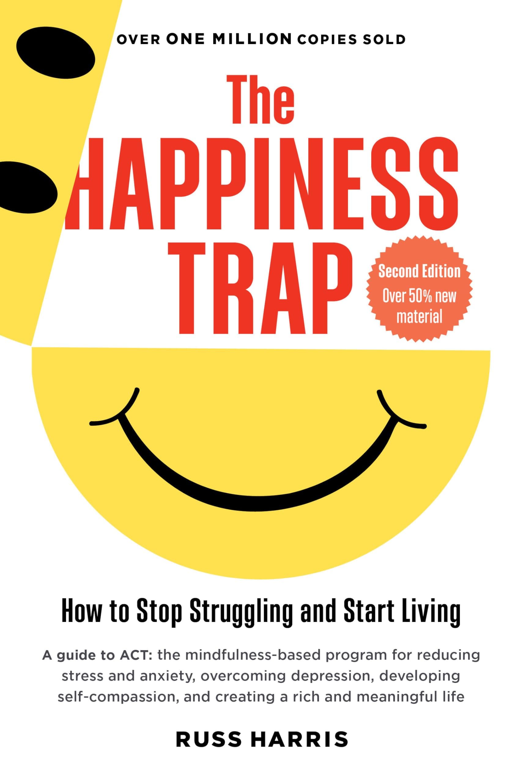 Trumpeter The Happiness Trap: How to Stop Struggling and Start Living