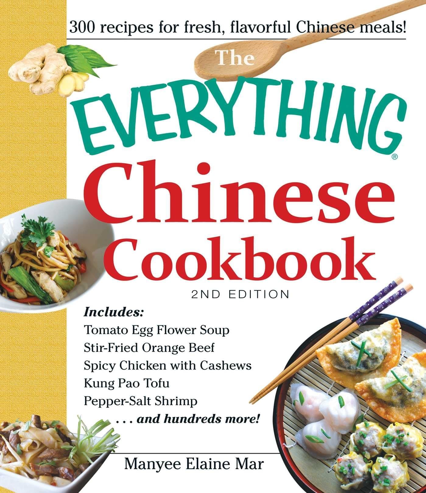 The Everything Chinese Cookbook: Includes Tomato Egg Flower Soup, Stir-Fried ...