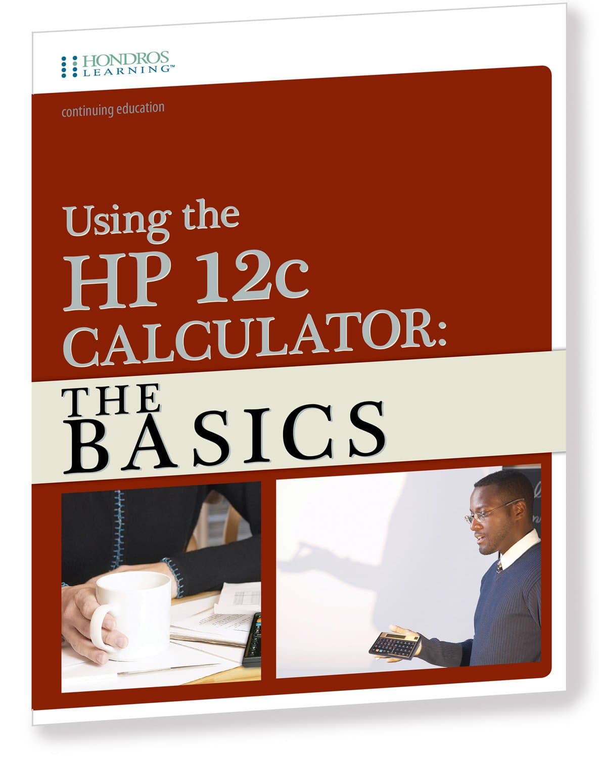 Using the HP-12C Calculator: The Basics Paperback – May 12, 2009
