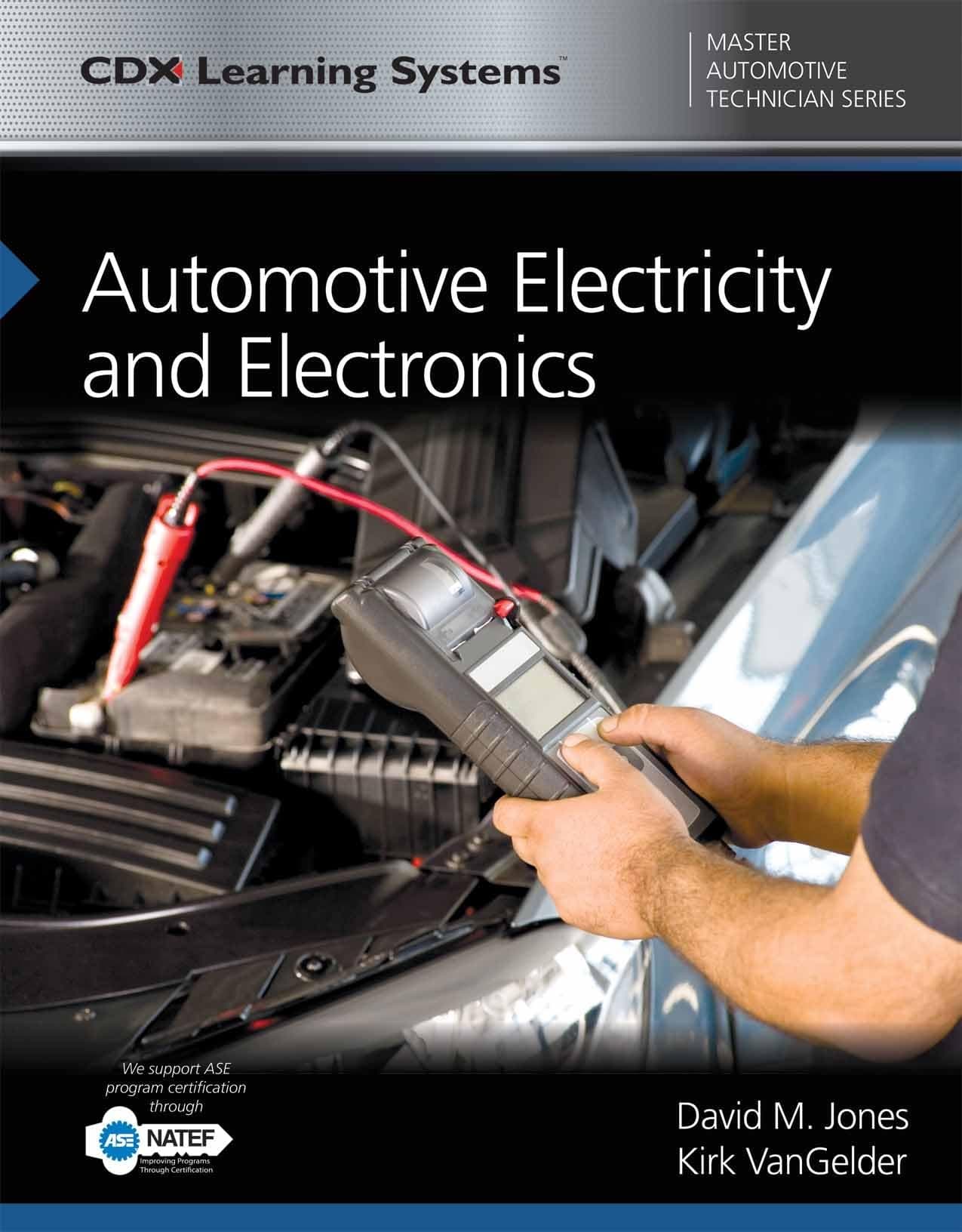 Automotive Electricity and Electronics (Cdx Master Automtive Technician) Paperback – Illustrated, June 6, 2017